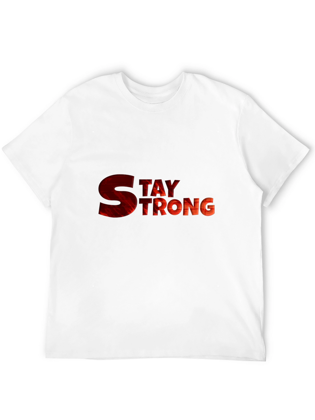 Stay Strong Graphic Tee - Motivational Shirt