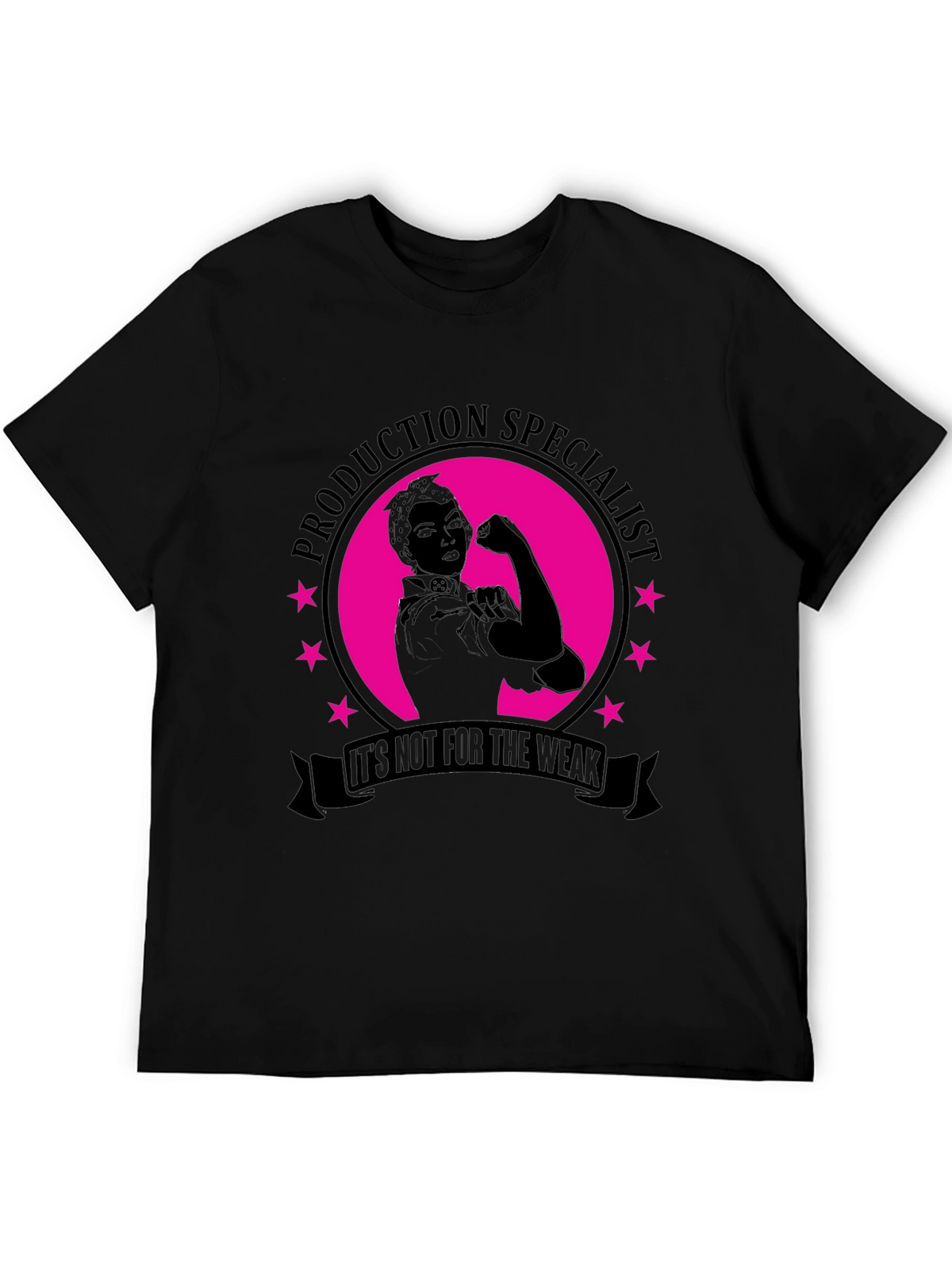 Production Specialist T-Shirt - Its Not for the Weak!