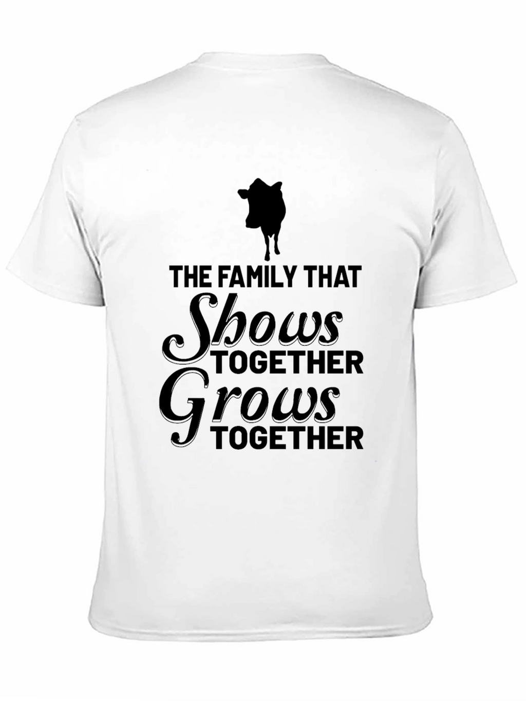 Family That Shows Together Grows Together T-Shirt