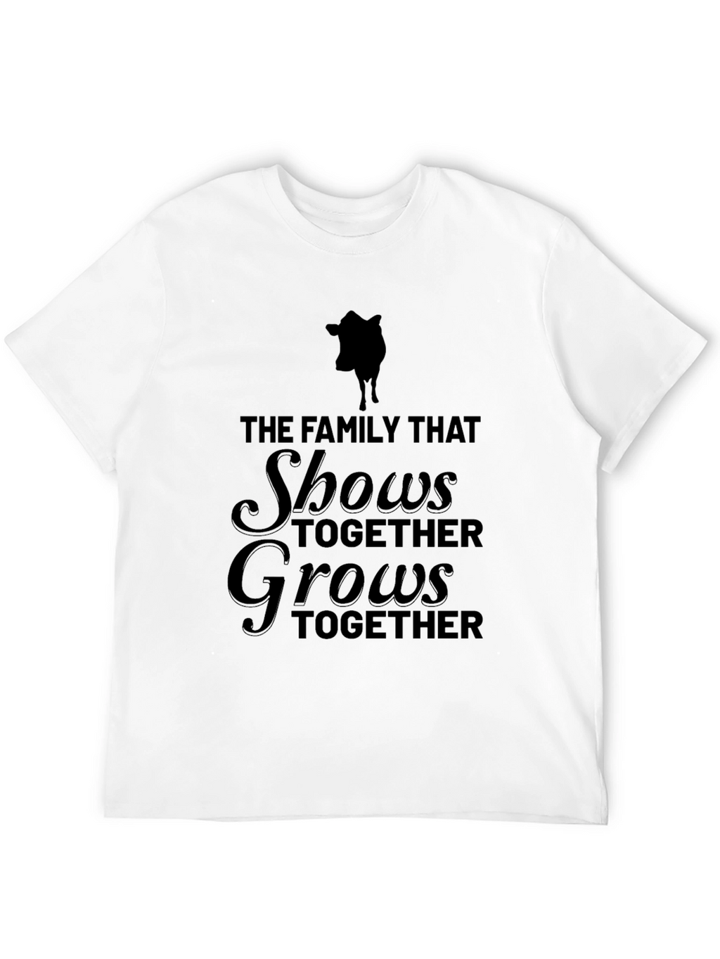 Family That Shows Together Grows Together T-Shirt
