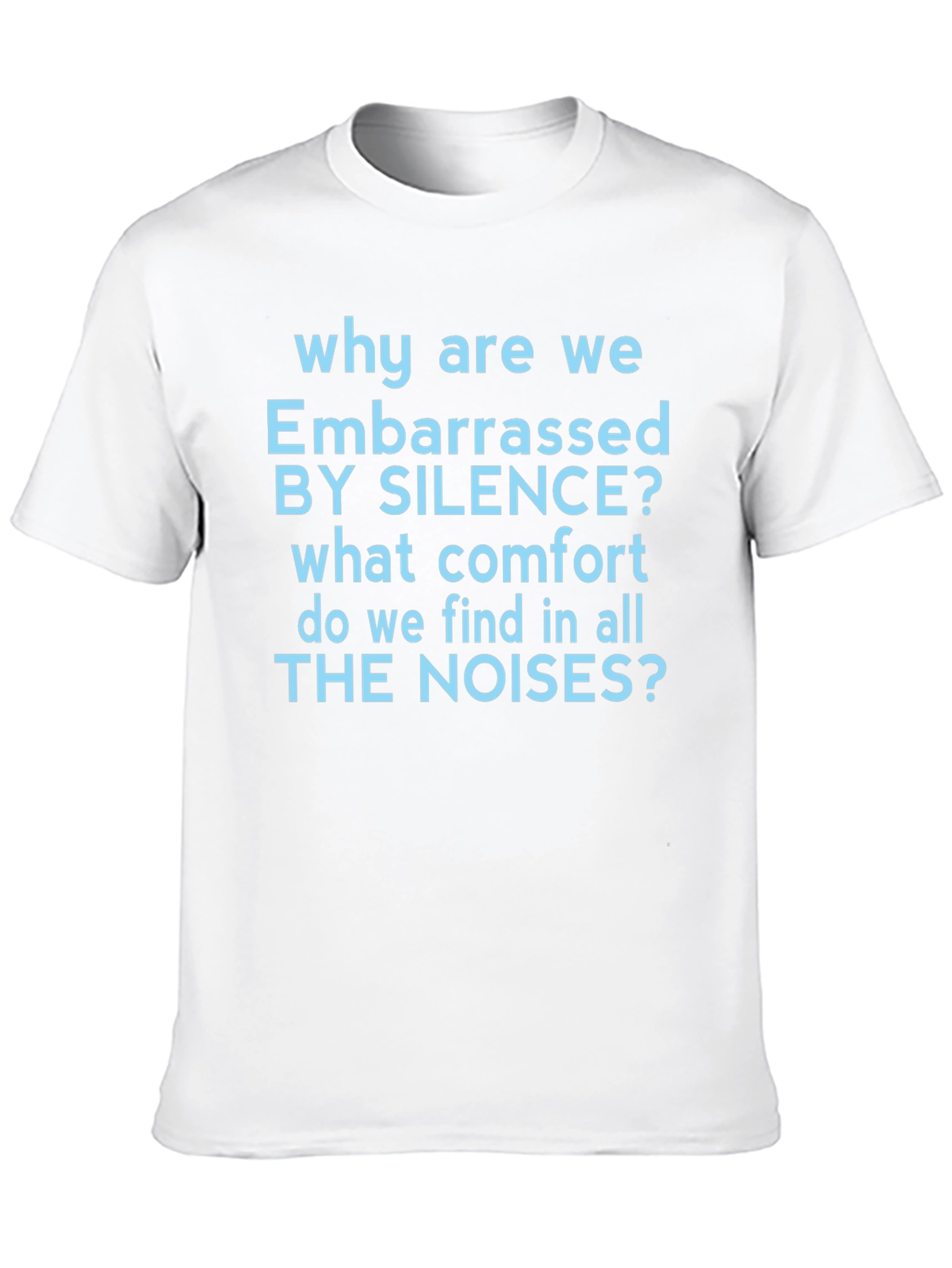 Embarrassed by Silence Graphic T-Shirt