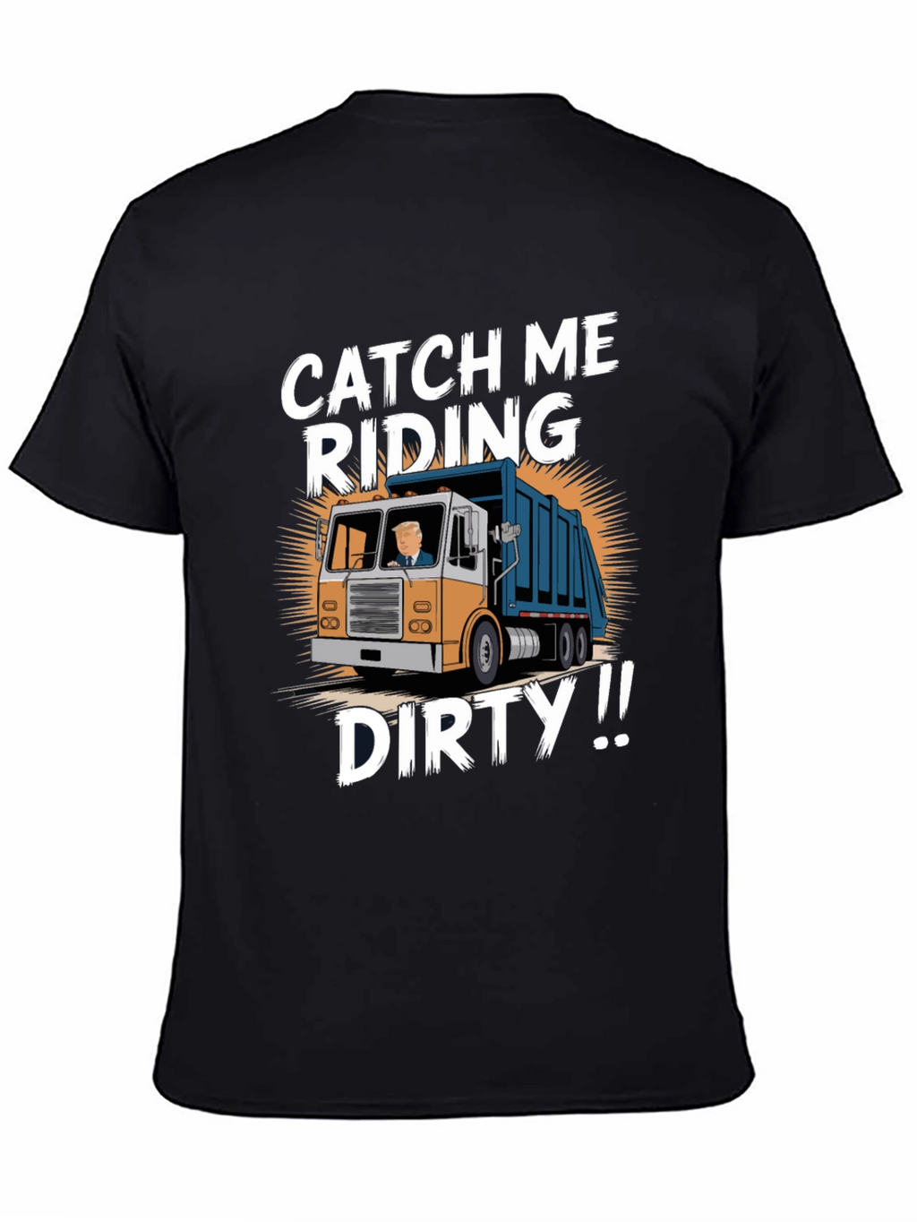 Catch Me Riding Dirty T-Shirt