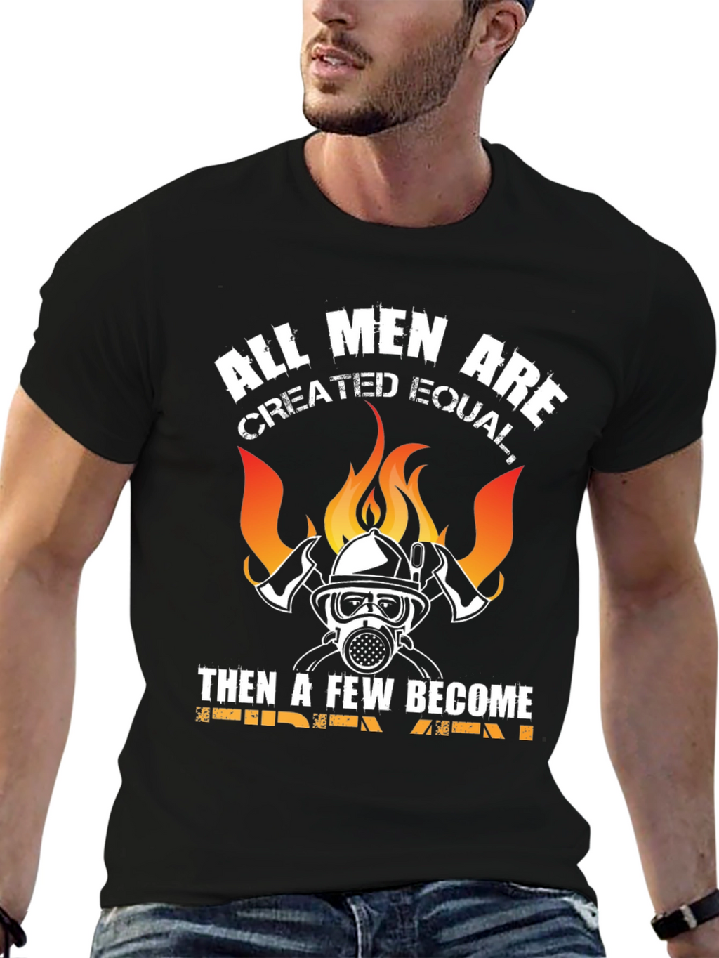 Firefighter T-Shirt - All Men Created Equal
