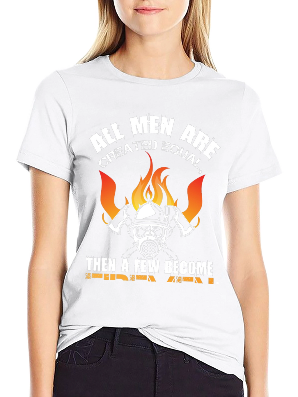 Firefighter T-Shirt - All Men Created Equal