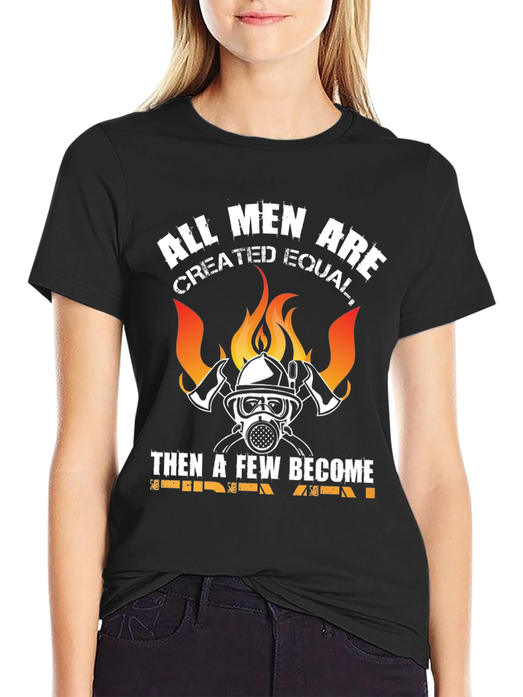 Firefighter T-Shirt - All Men Created Equal