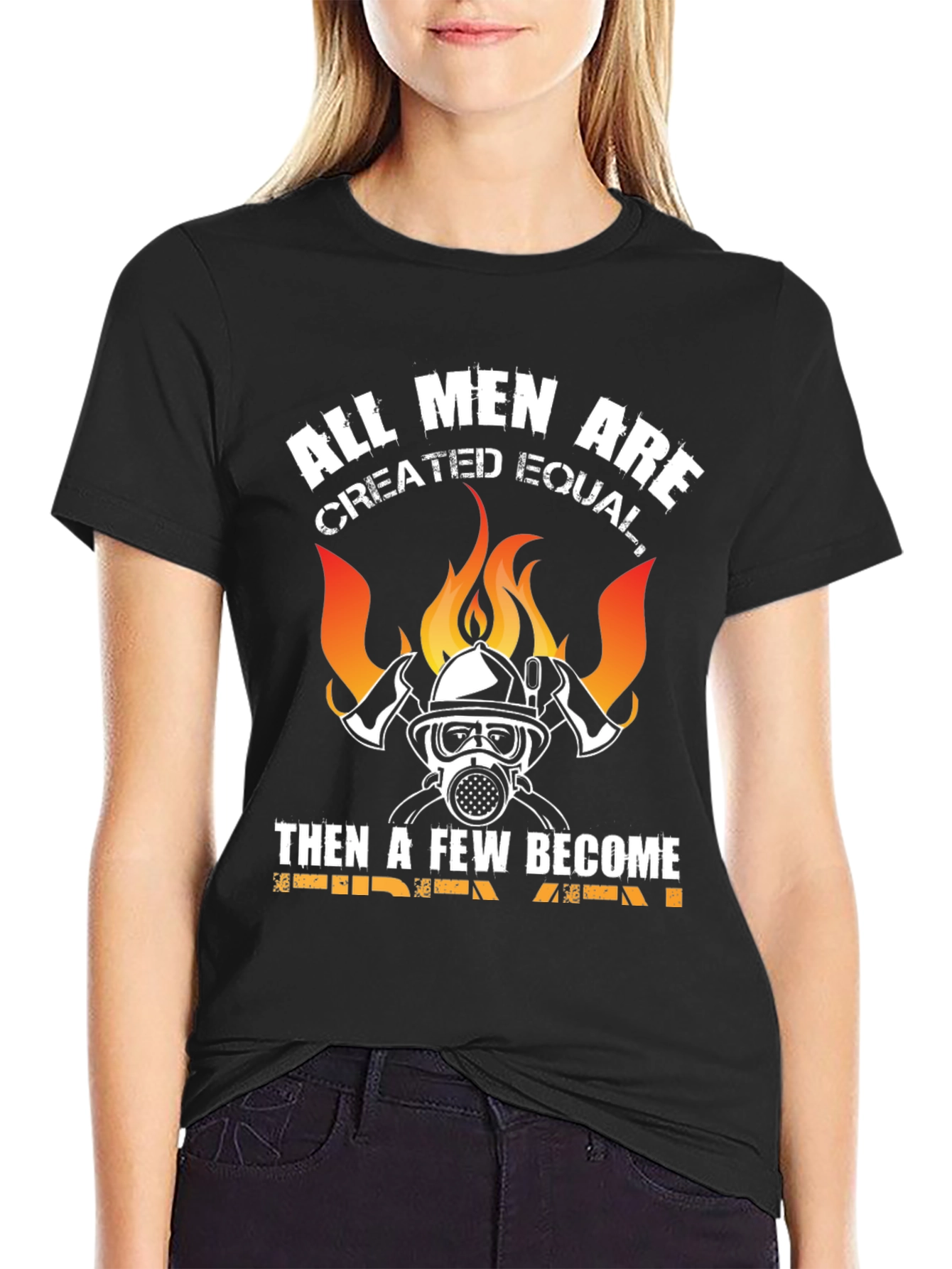 Firefighter T-Shirt - All Men Created Equal