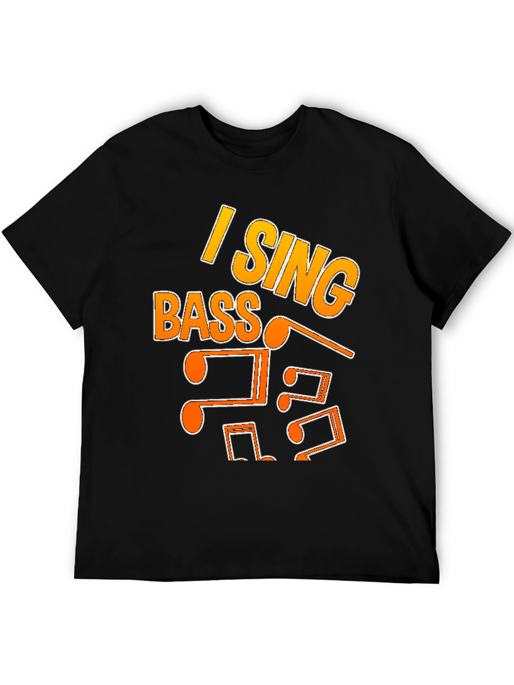I Sing Bass T-Shirt - Music Lover Tee