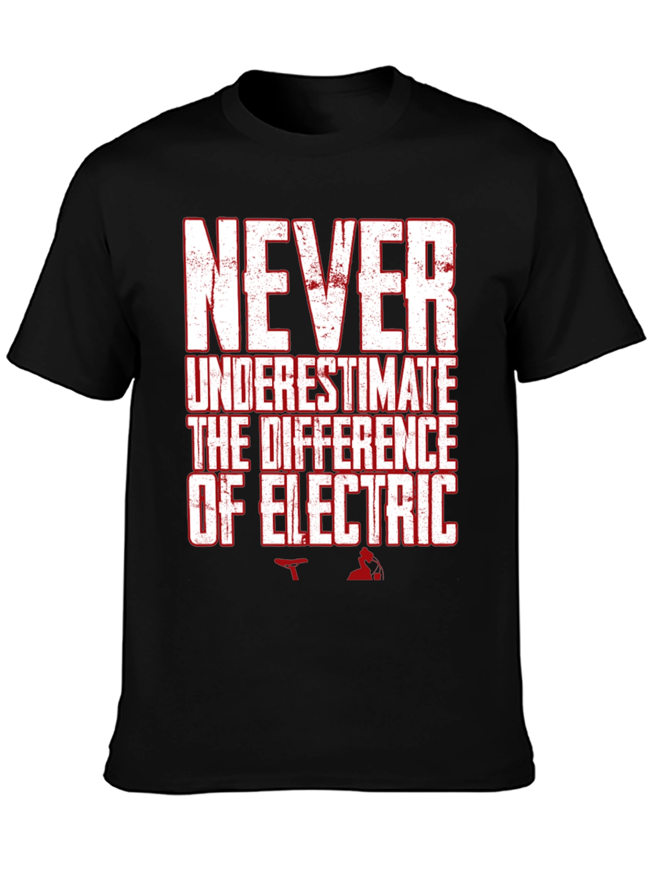 Never Underestimate Electric T-Shirt