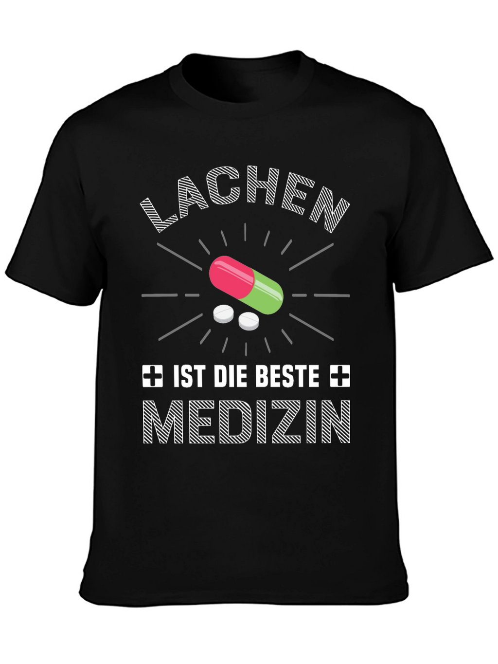 Lachen Ist Die Beste Medizin Graphic Tee