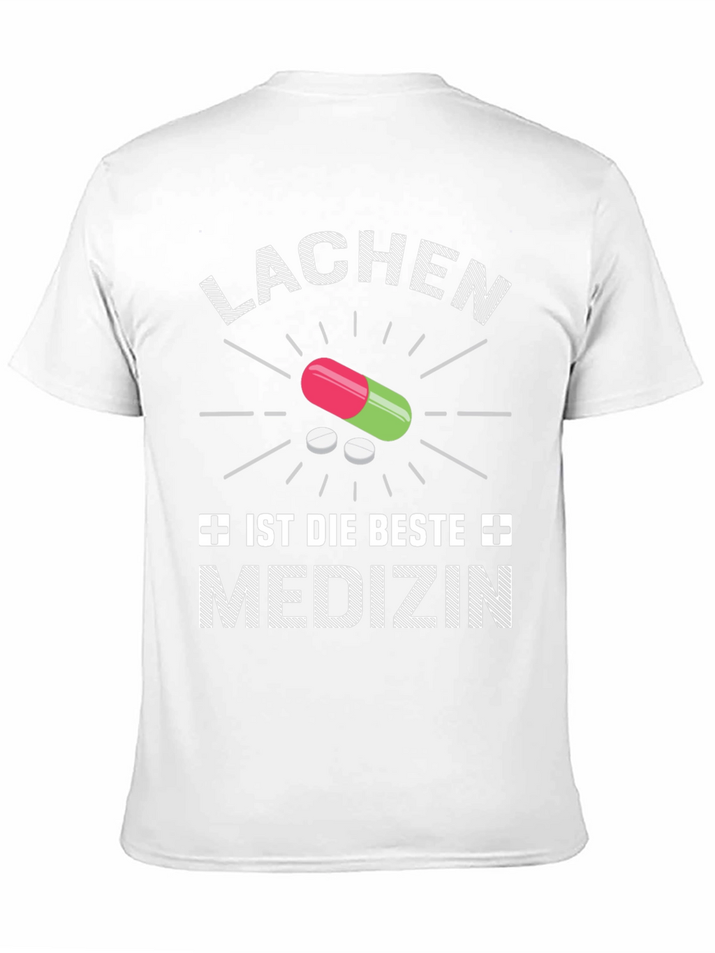 Lachen Ist Die Beste Medizin Graphic Tee