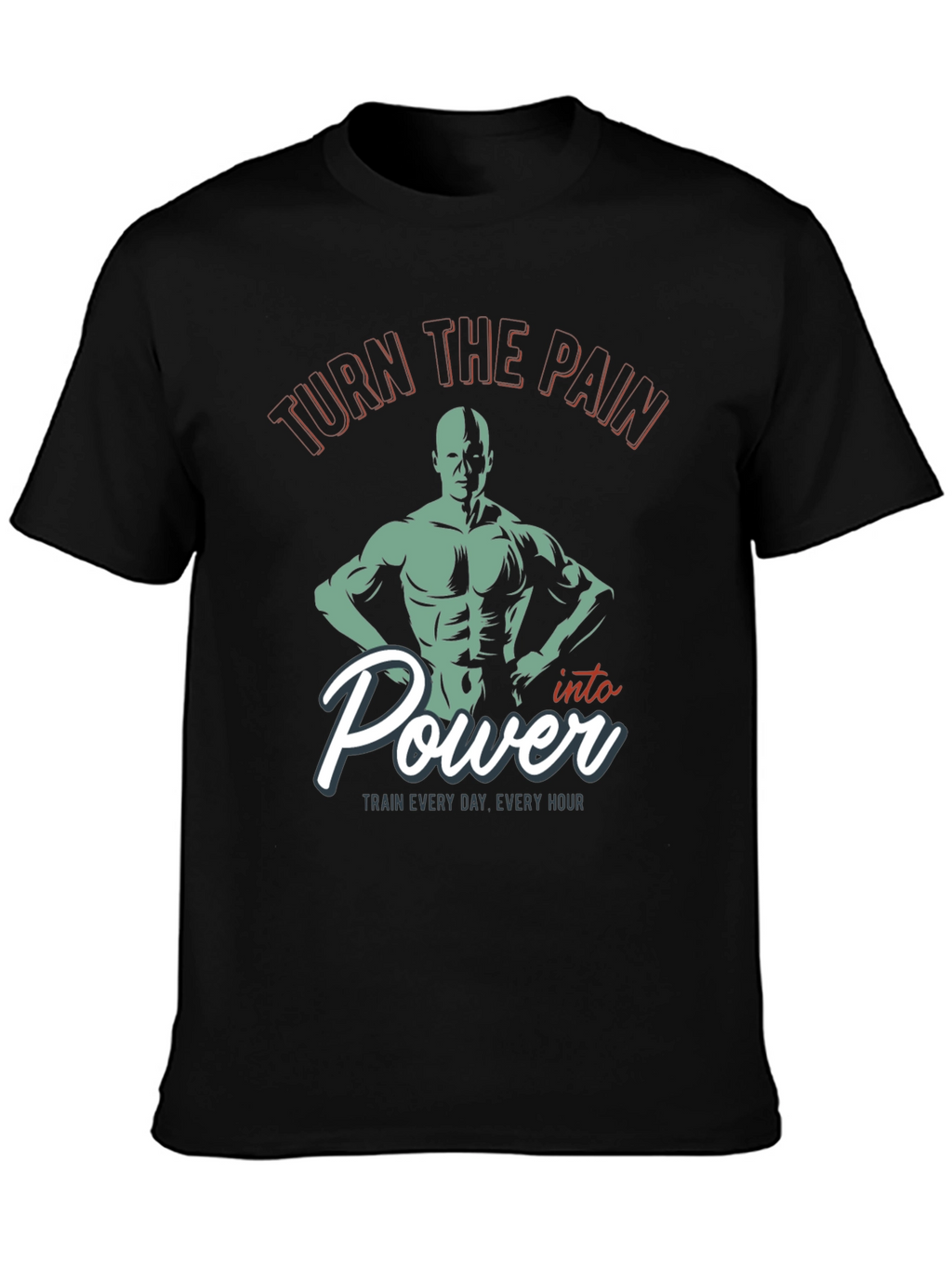 Turn the Pain Into Power Gym T-Shirt