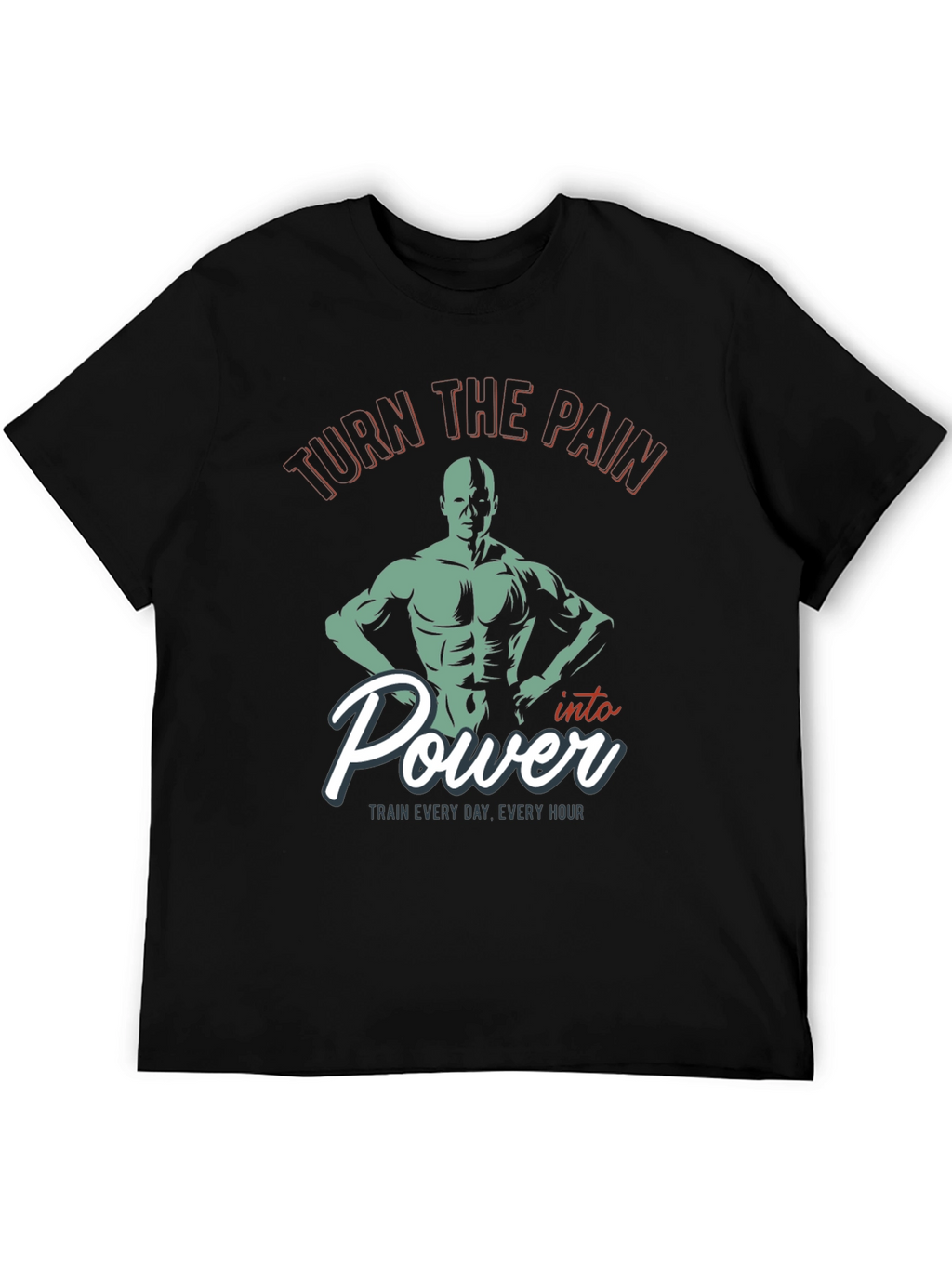 Turn the Pain Into Power Gym T-Shirt