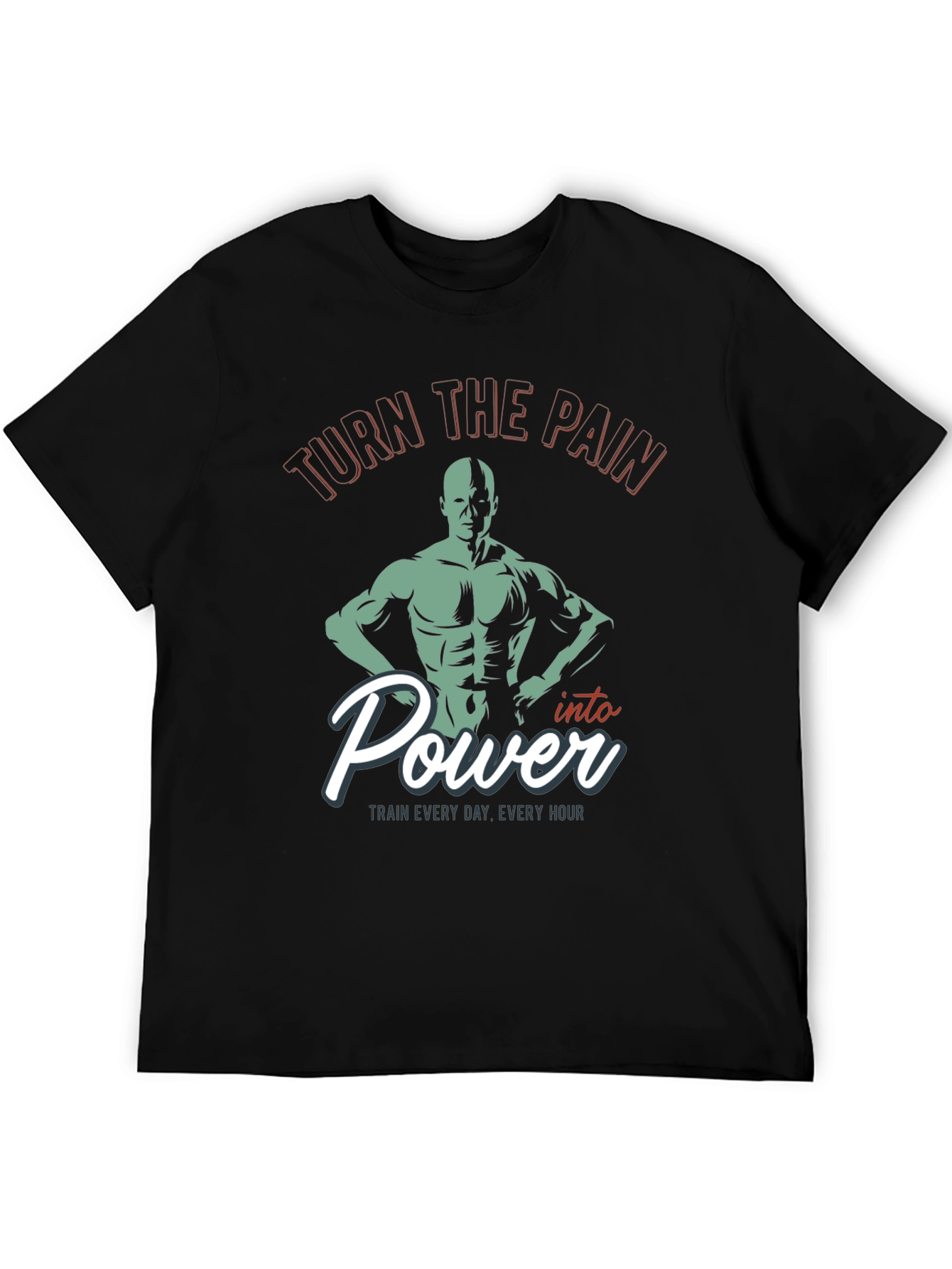 Turn the Pain Into Power Gym T-Shirt
