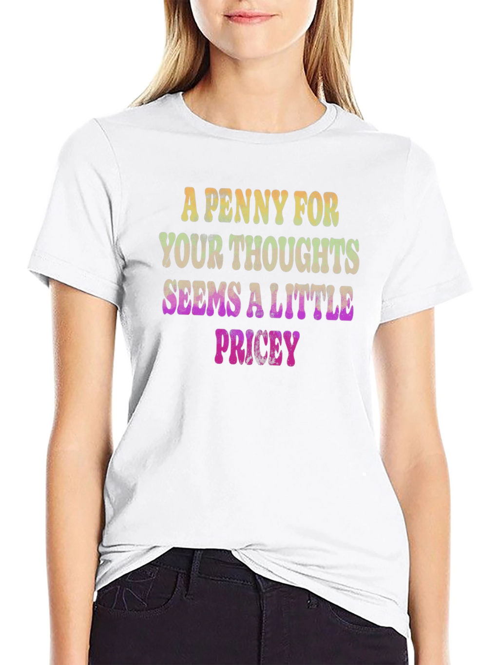 Funny Graphic Tee: A Penny For Your Thoughts