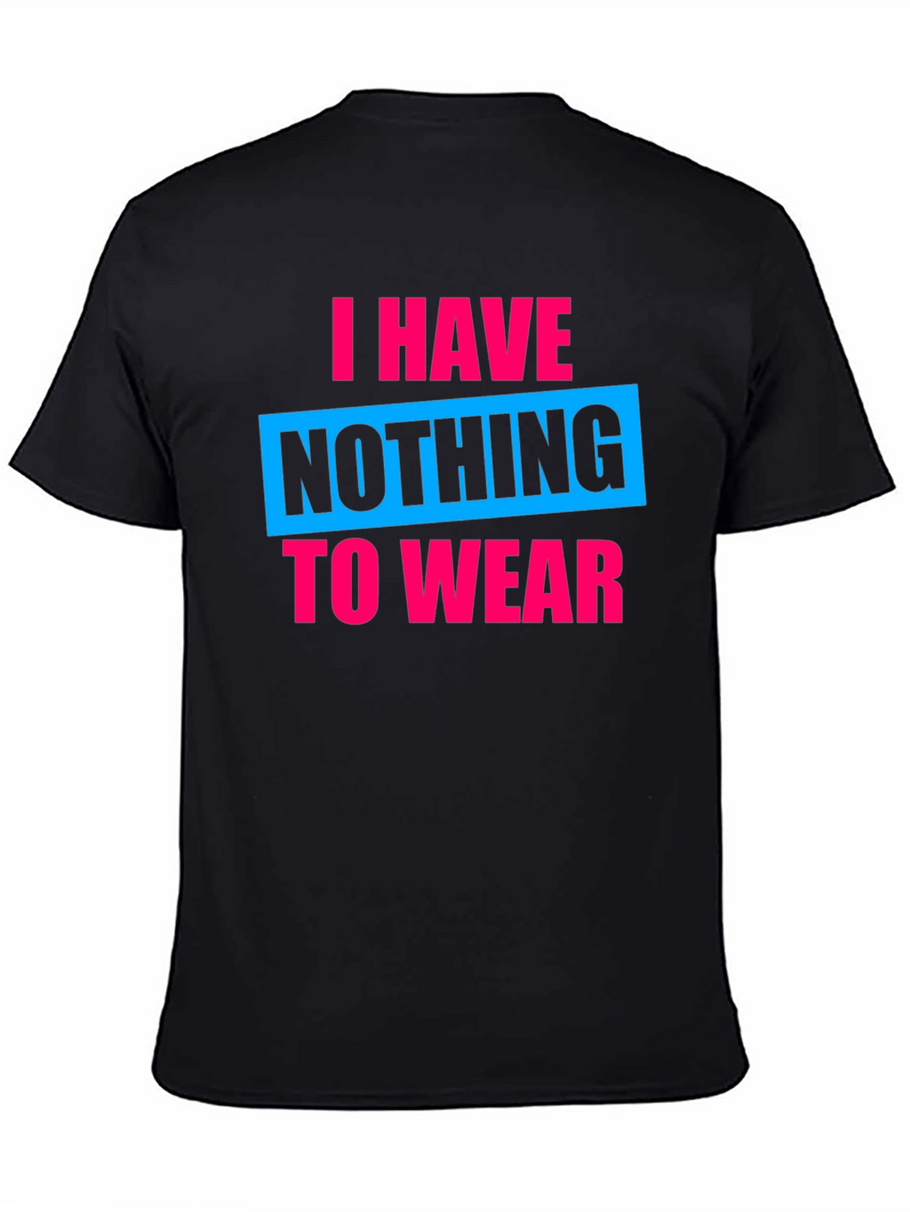 Funny Nothing to Wear Graphic Tee - Black
