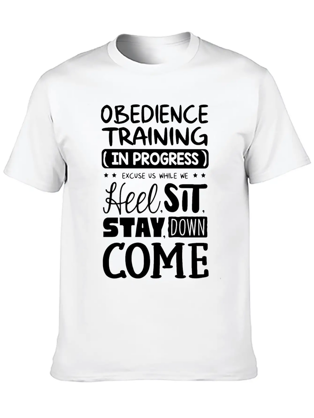 Obedience Training In Progress Stylish Everyday T-Shirt – Unisex Basic Cotton Tee