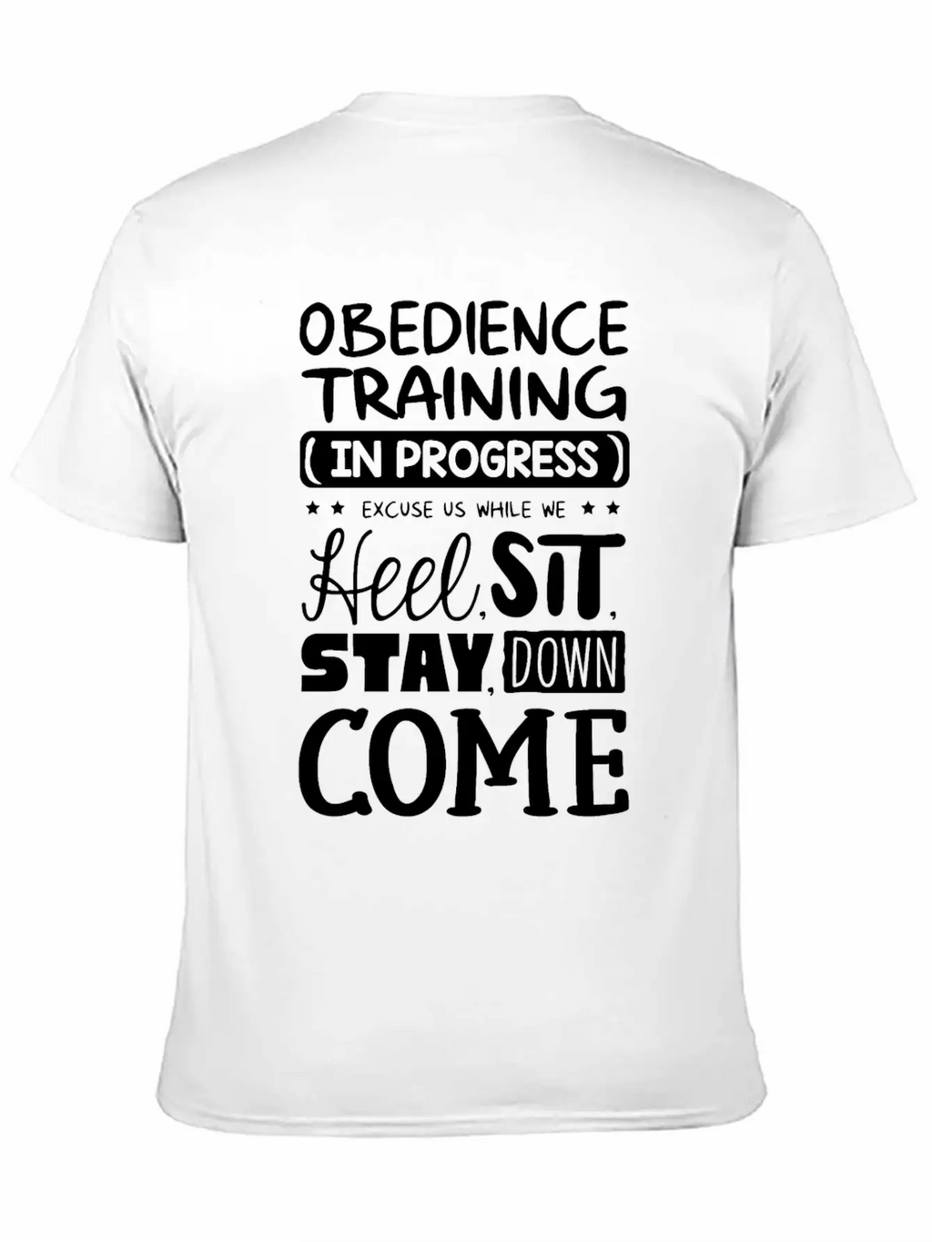 Obedience Training In Progress Stylish Everyday T-Shirt – Unisex Basic Cotton Tee