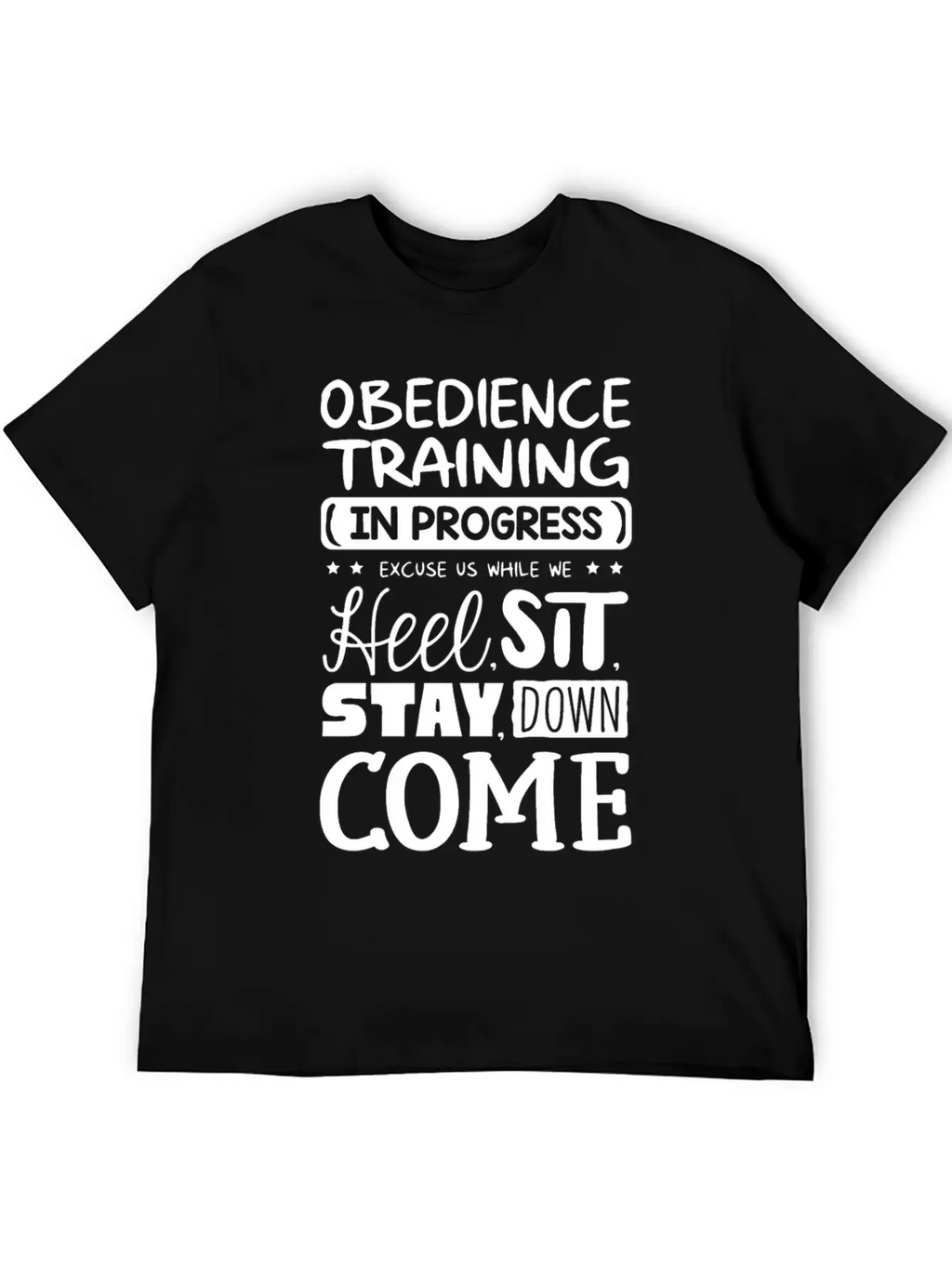 Obedience Training In Progress Stylish Everyday T-Shirt – Unisex Basic Cotton Tee