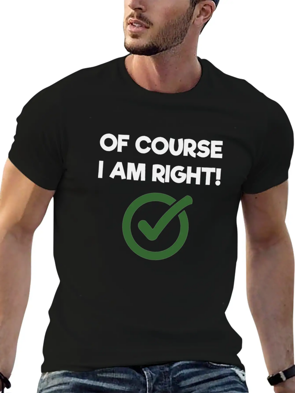 Of Course I Am Right Sarcastic Classic Cotton Tee – Unisex Comfort For Any Season