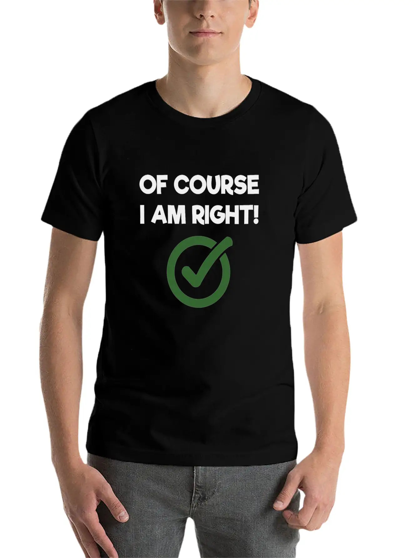 Of Course I Am Right Sarcastic Classic Cotton Tee – Unisex Comfort For Any Season