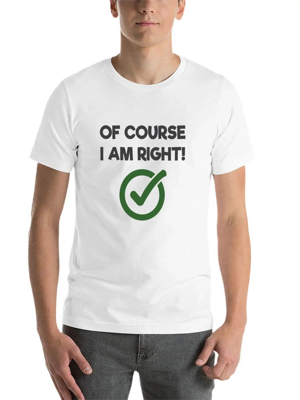 Of Course I Am Right Sarcastic Classic Cotton Tee – Unisex Comfort For Any Season