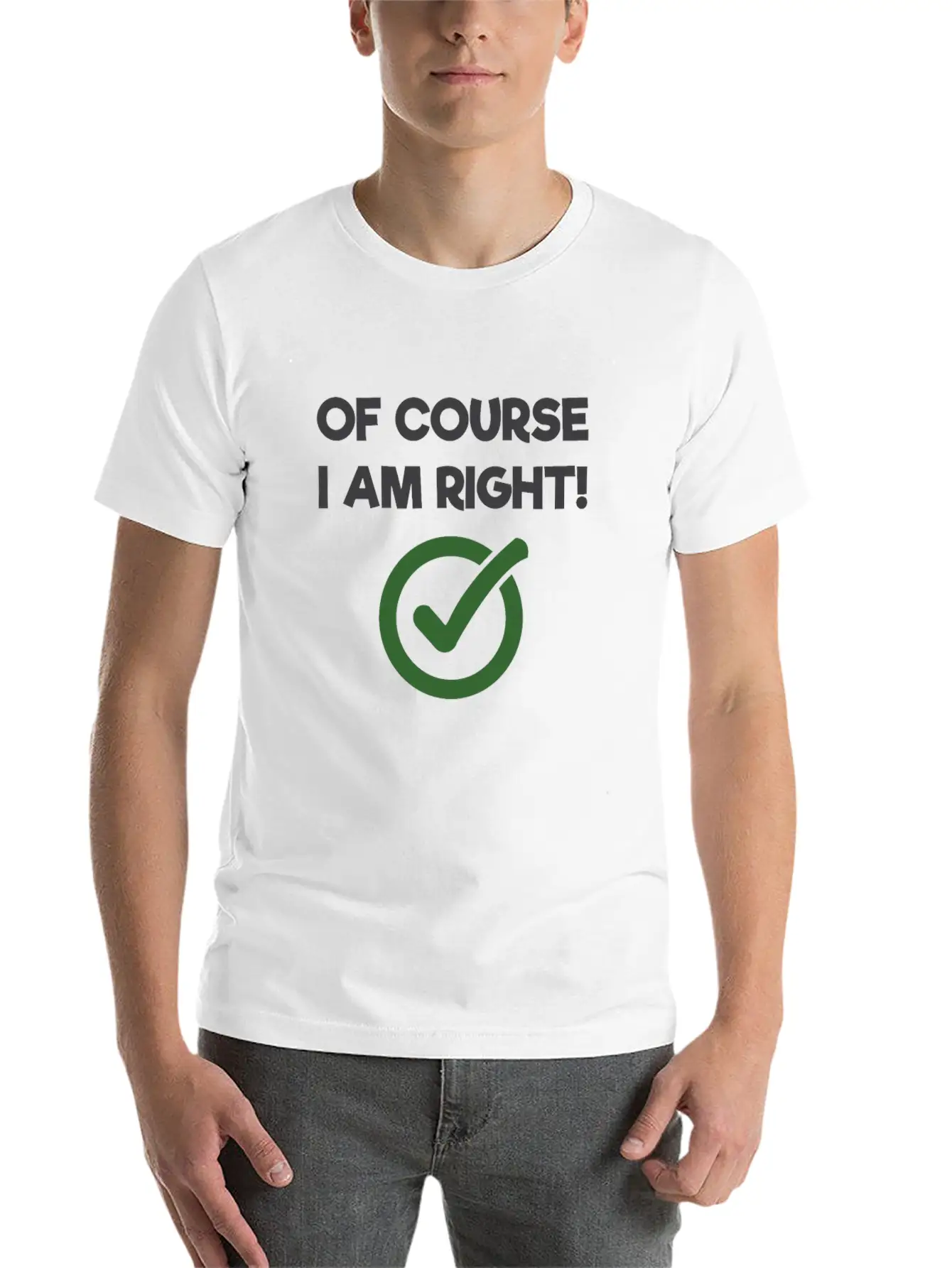 Of Course I Am Right Sarcastic Classic Cotton Tee – Unisex Comfort For Any Season