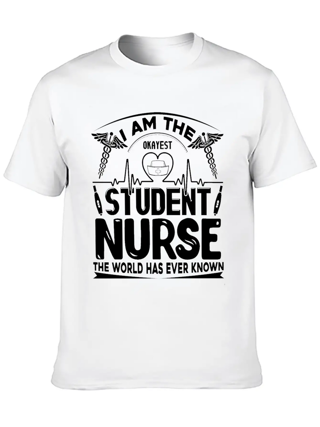 Okayest Student Nurse Shirt Essential Cotton Tee For Daily Outfits – Unisex Style