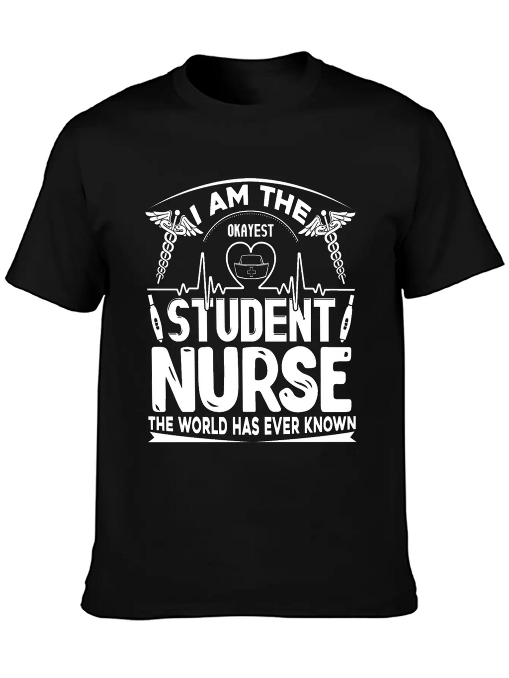 Okayest Student Nurse Shirt Essential Cotton Tee For Daily Outfits – Unisex Style