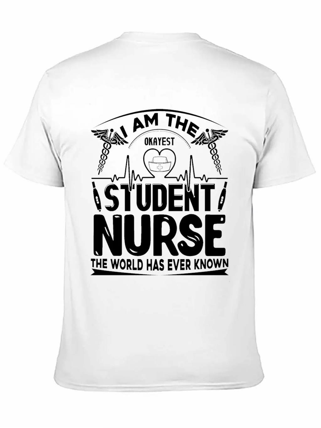 Okayest Student Nurse Shirt Essential Cotton Tee For Daily Outfits – Unisex Style