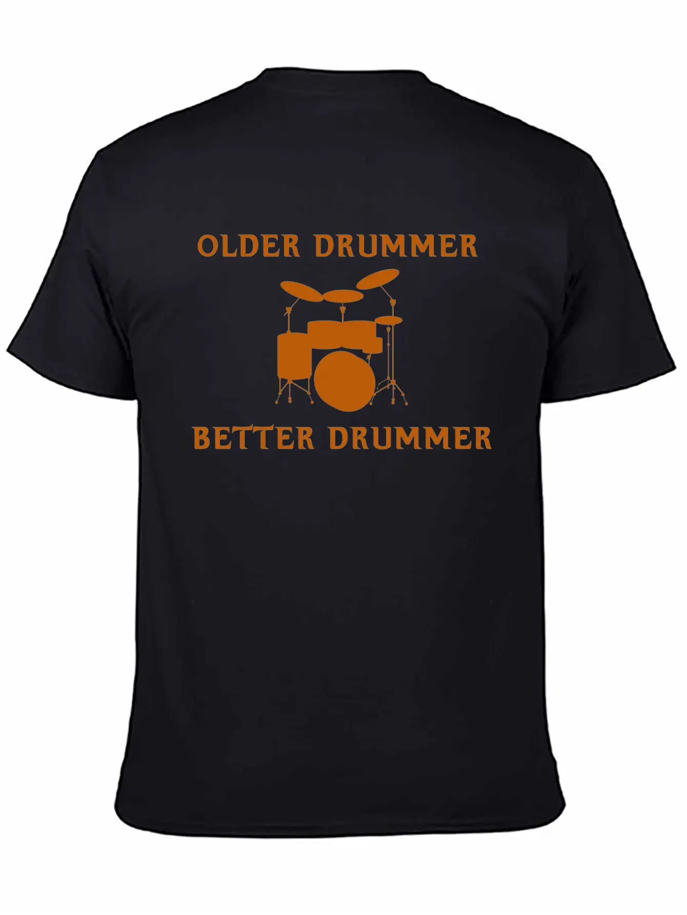 Older Drummer, Better Drummer Breathable Soft Cotton T-Shirt – Timeless Casual Look