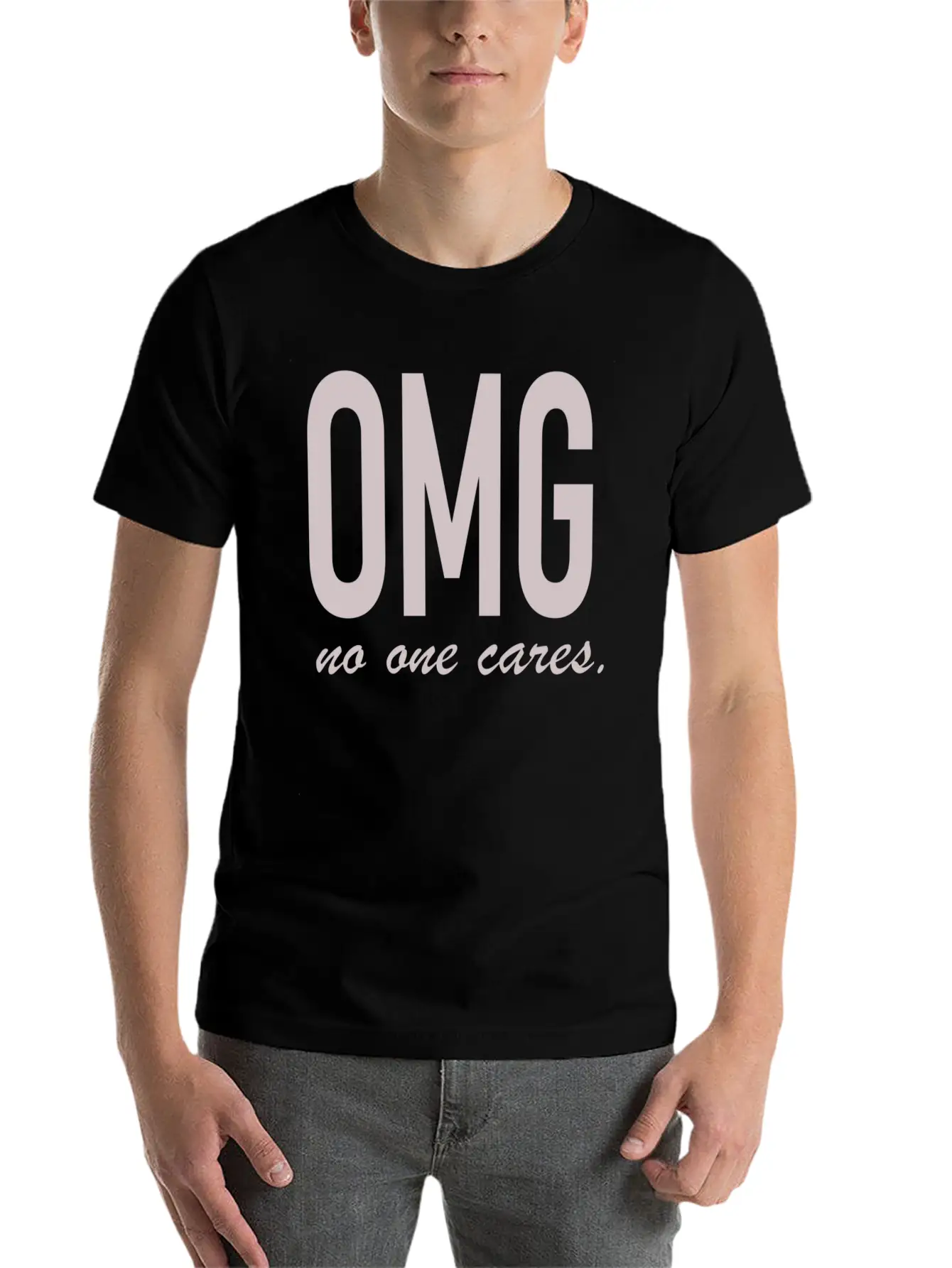 Omg, No One Cares Classic Cotton Tee – Unisex Comfort For Any Season