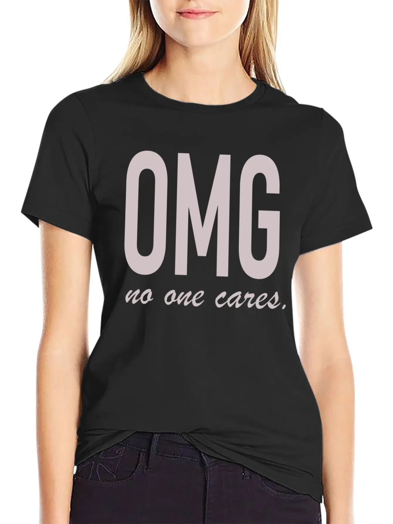 Omg, No One Cares Classic Cotton Tee – Unisex Comfort For Any Season