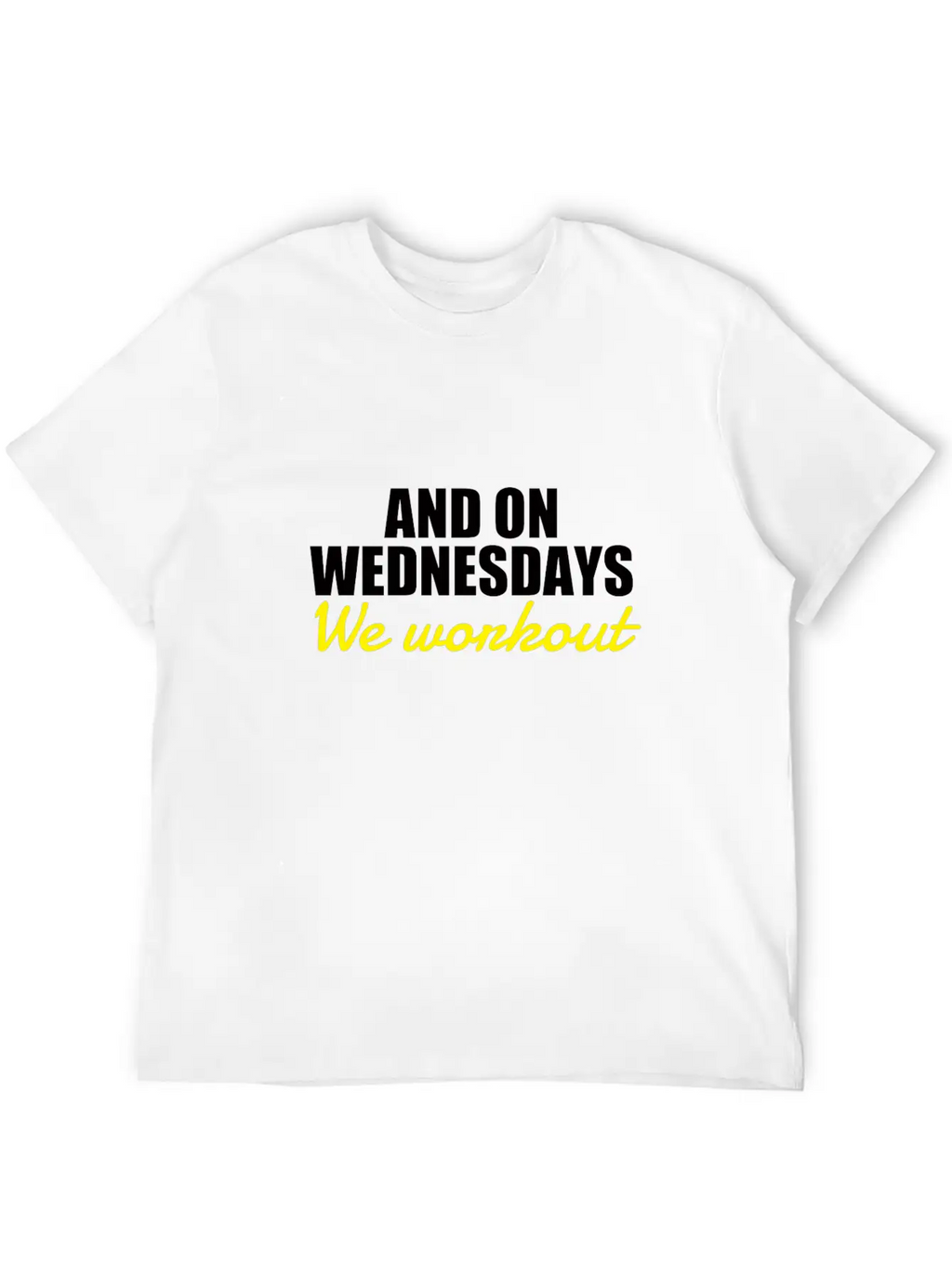 On Wednesdays We Workout Classic Cotton Tee – Unisex Comfort For Any Season