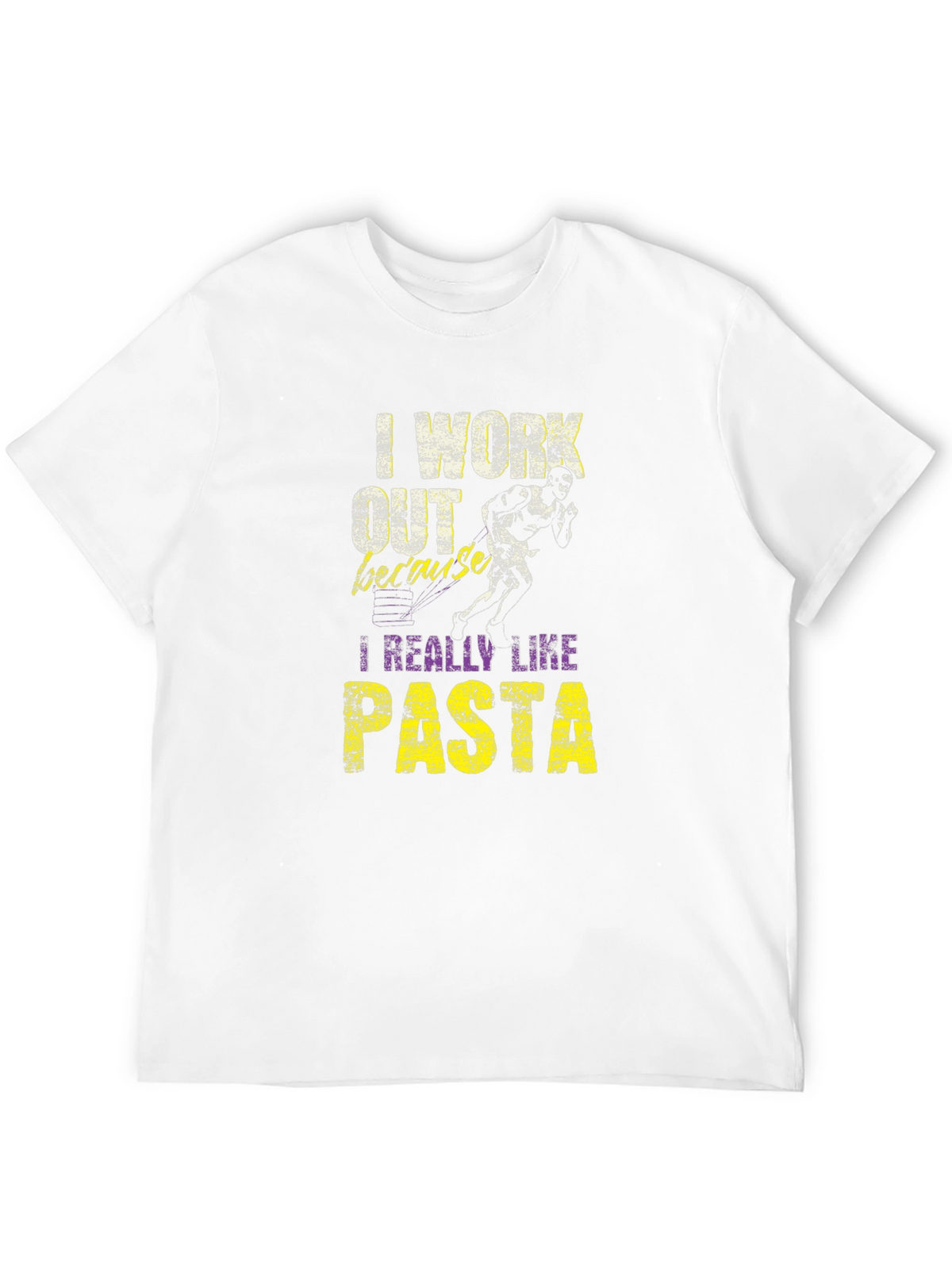 I Work Out Because I Really Like Pasta T-Shirt