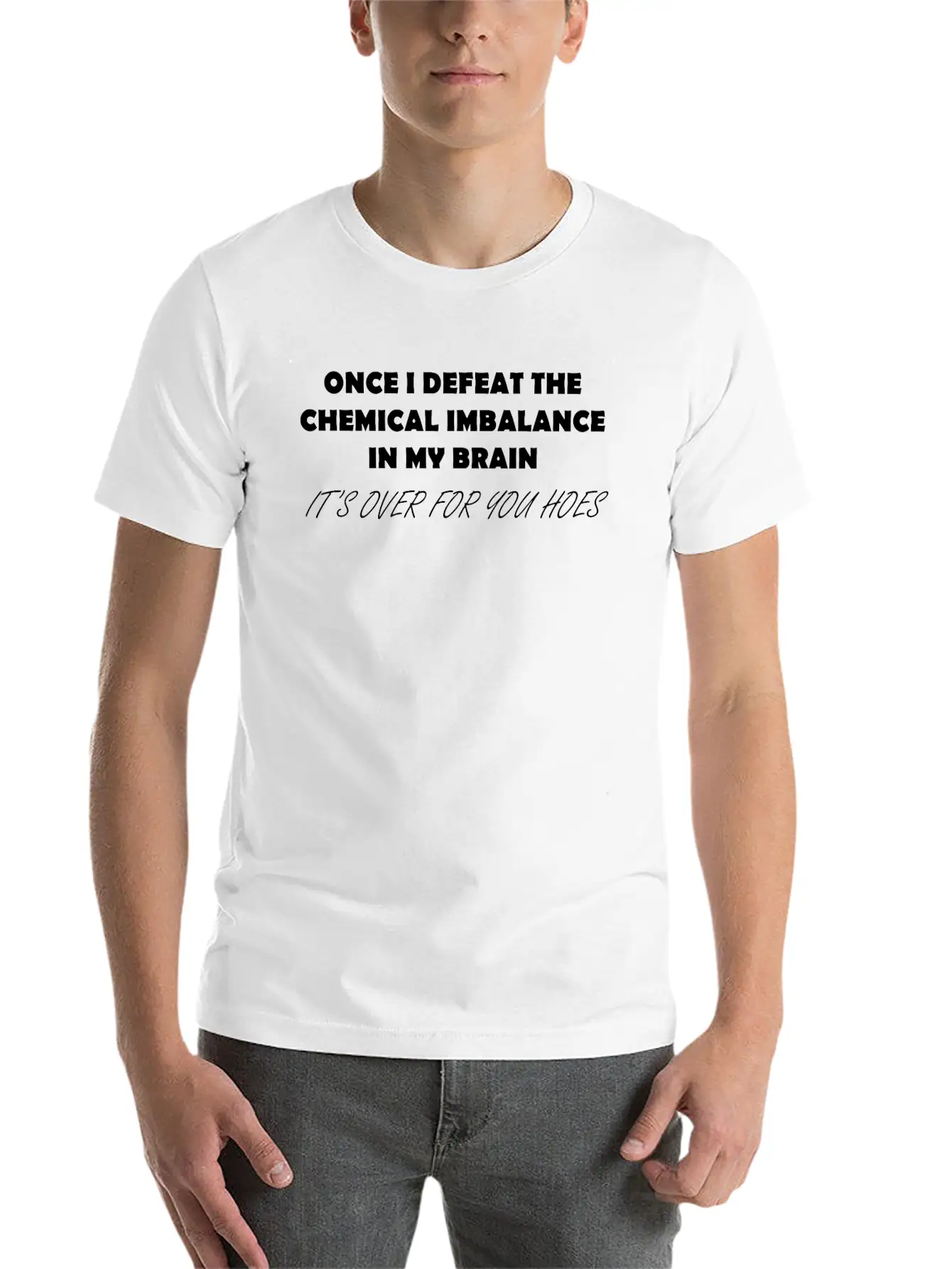 ONCE I DEFEAT THE CHEMICAL IMBALANCE IN MY BRAIN Classic Cotton Tee – Unisex Comfort For Any Season
