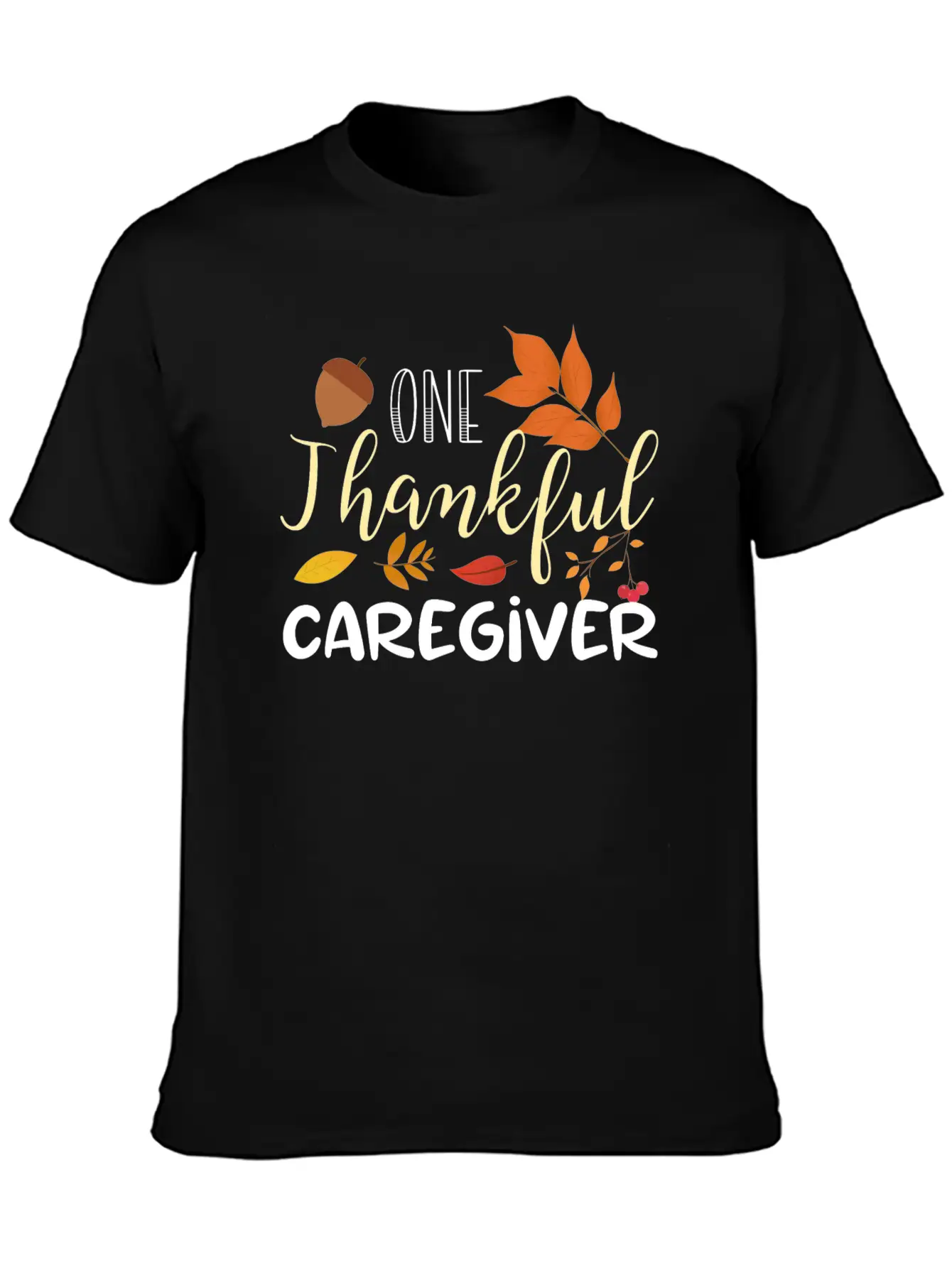 One Thankful Caregiver | Thanksgiving Day Stylish Everyday T-Shirt – Unisex Basic Cotton Tee