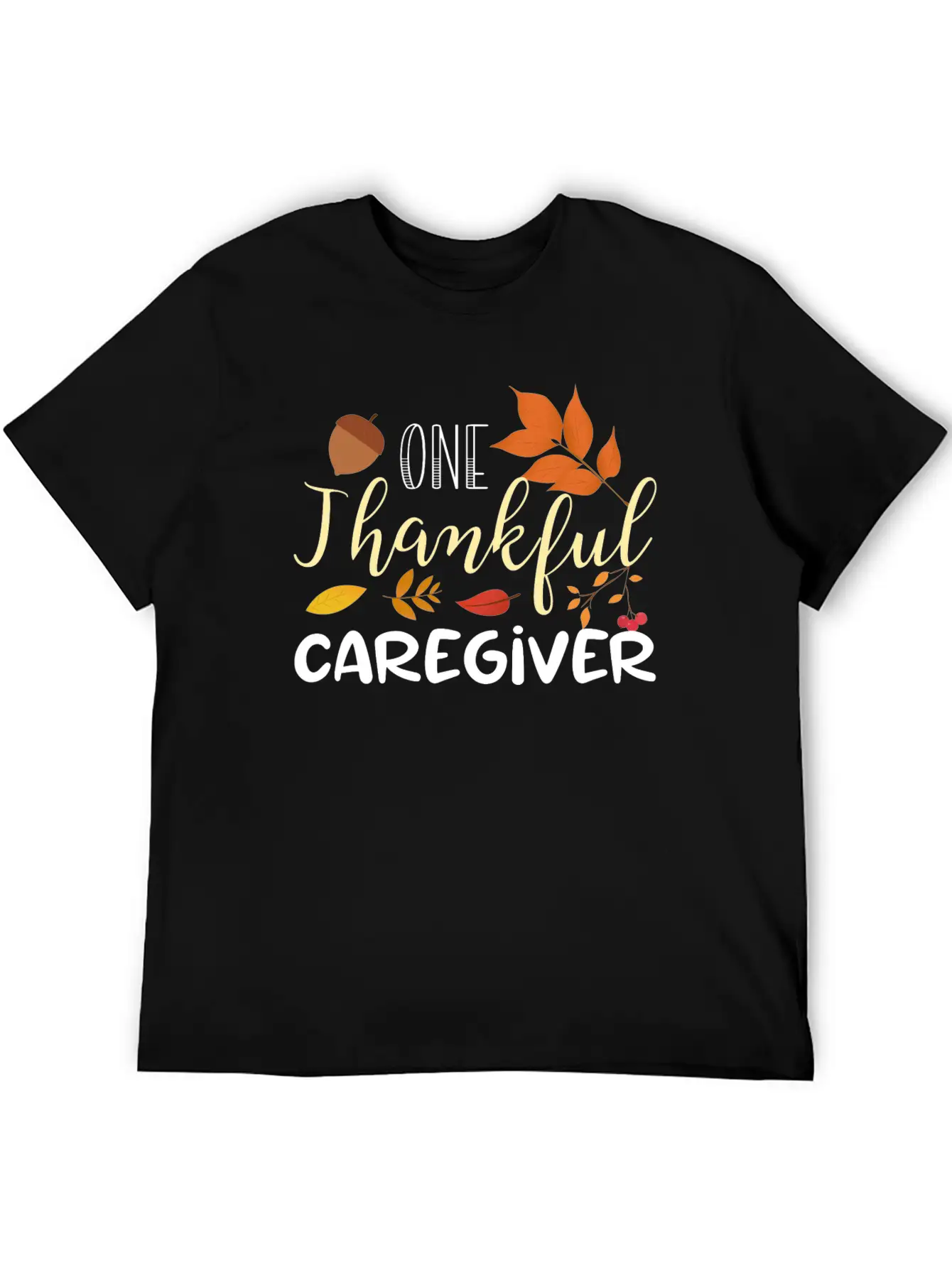 One Thankful Caregiver | Thanksgiving Day Stylish Everyday T-Shirt – Unisex Basic Cotton Tee