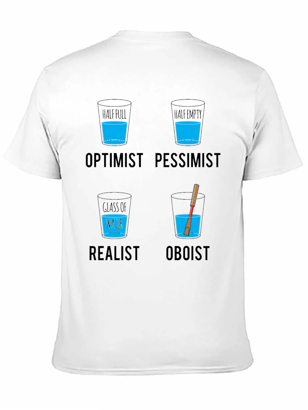 Optimist Pessimist Realist Oboist Musician Gift Stylish Everyday T-Shirt – Unisex Basic Cotton Tee