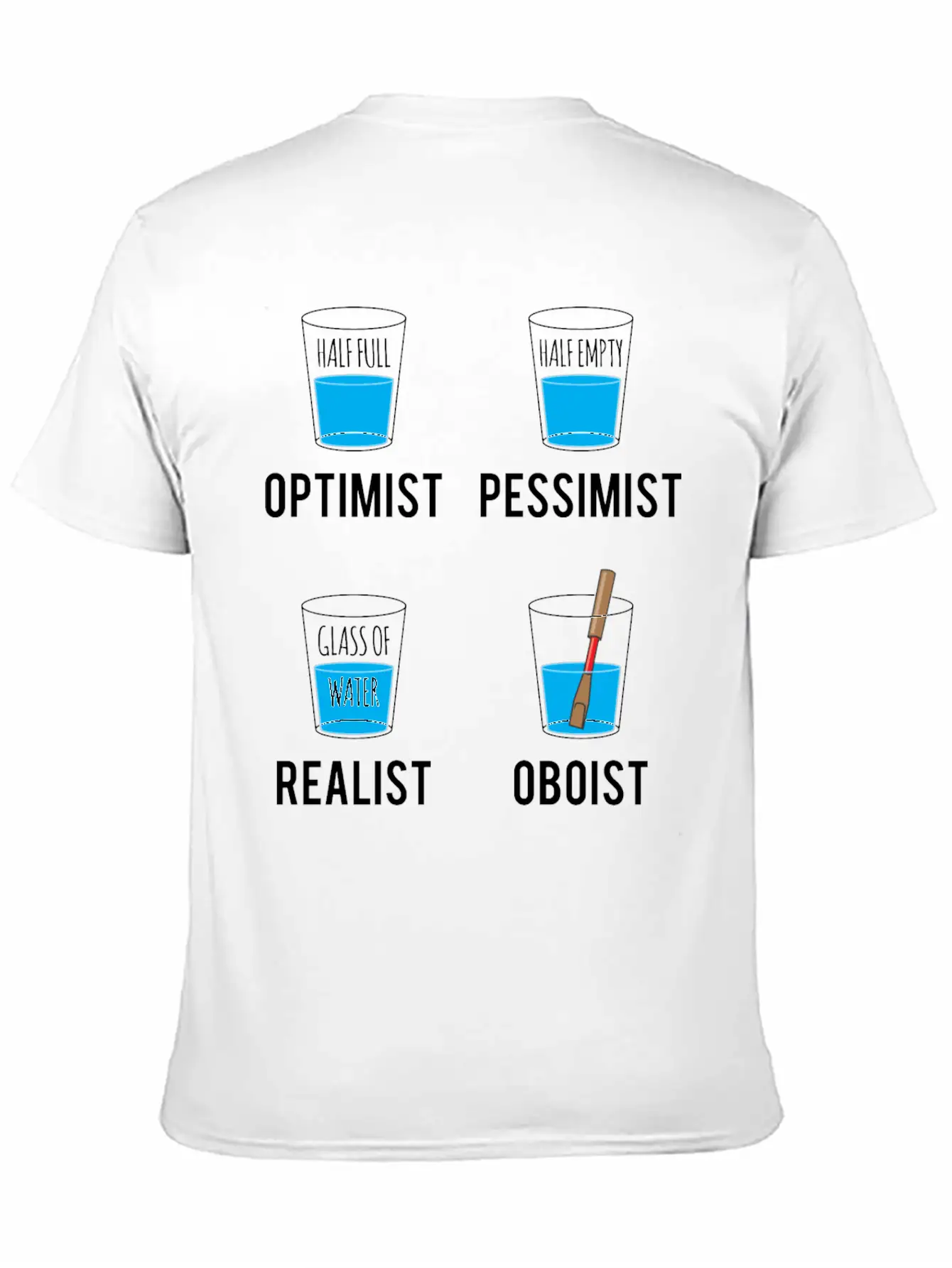 Optimist Pessimist Realist Oboist Musician Gift Stylish Everyday T-Shirt – Unisex Basic Cotton Tee