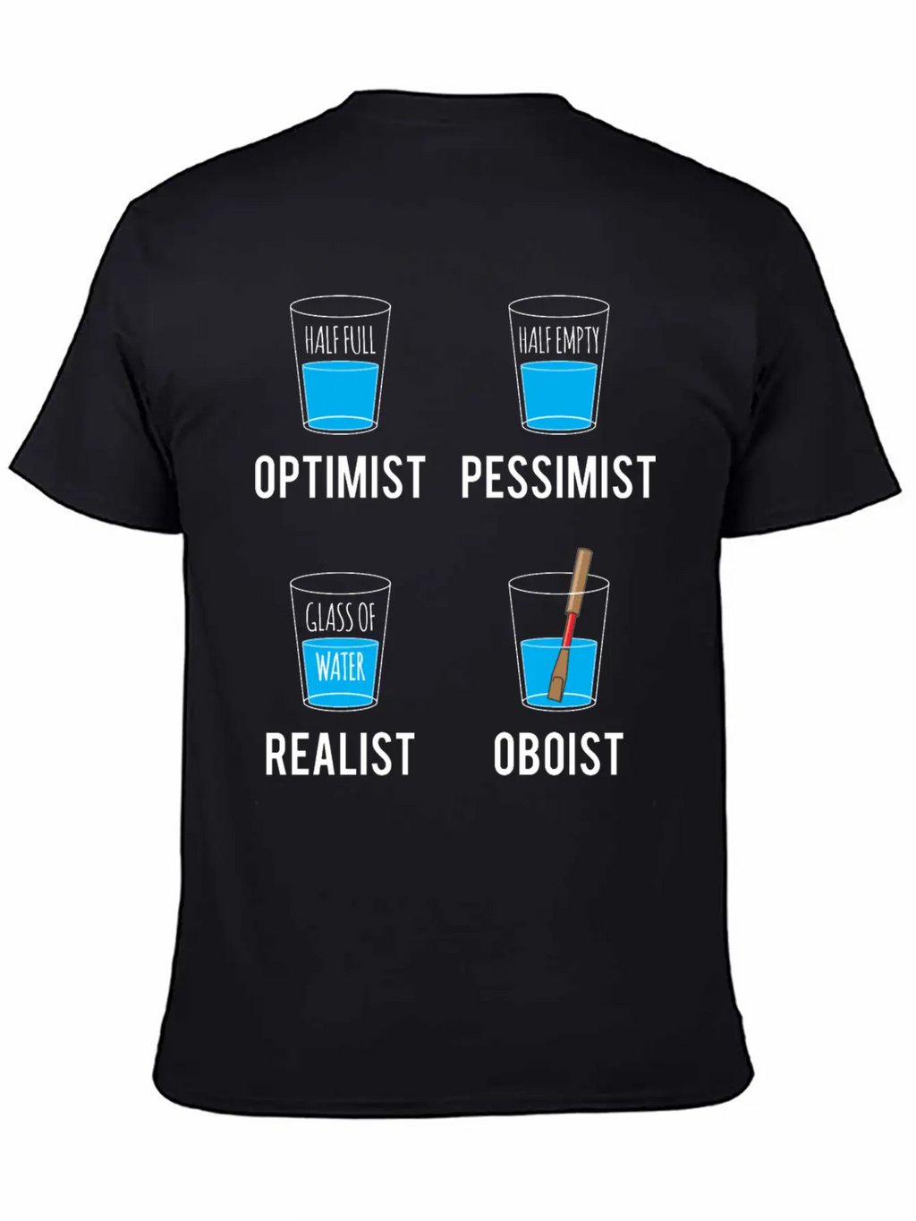 Optimist Pessimist Realist Oboist Musician Gift Stylish Everyday T-Shirt – Unisex Basic Cotton Tee