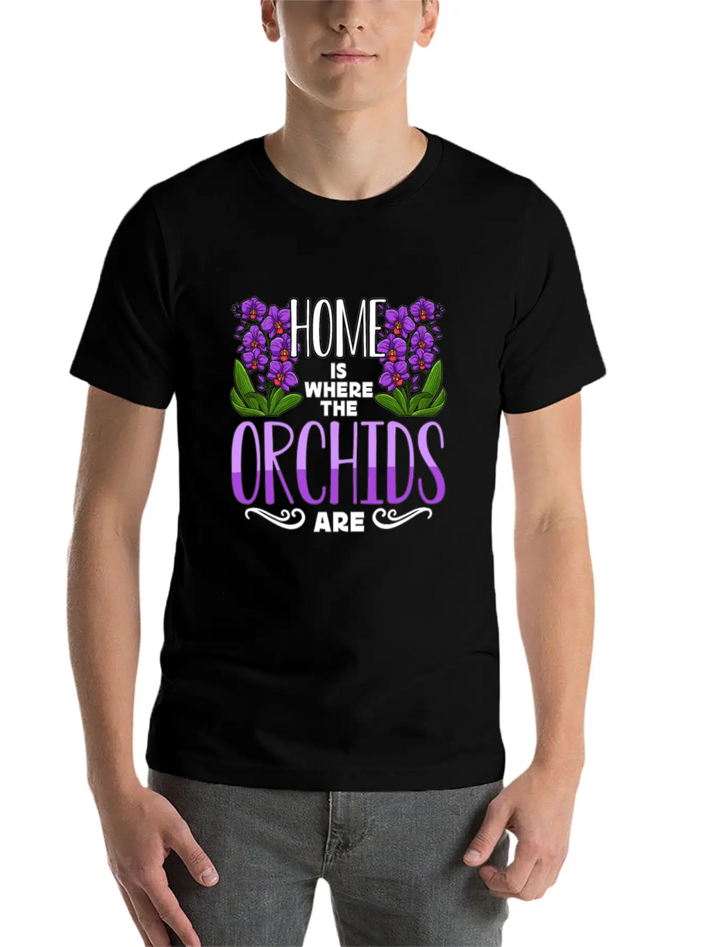 Orchids Home Is Where The Orchids Are Gardening Classic Cotton Tee – Unisex Comfort For Any Season