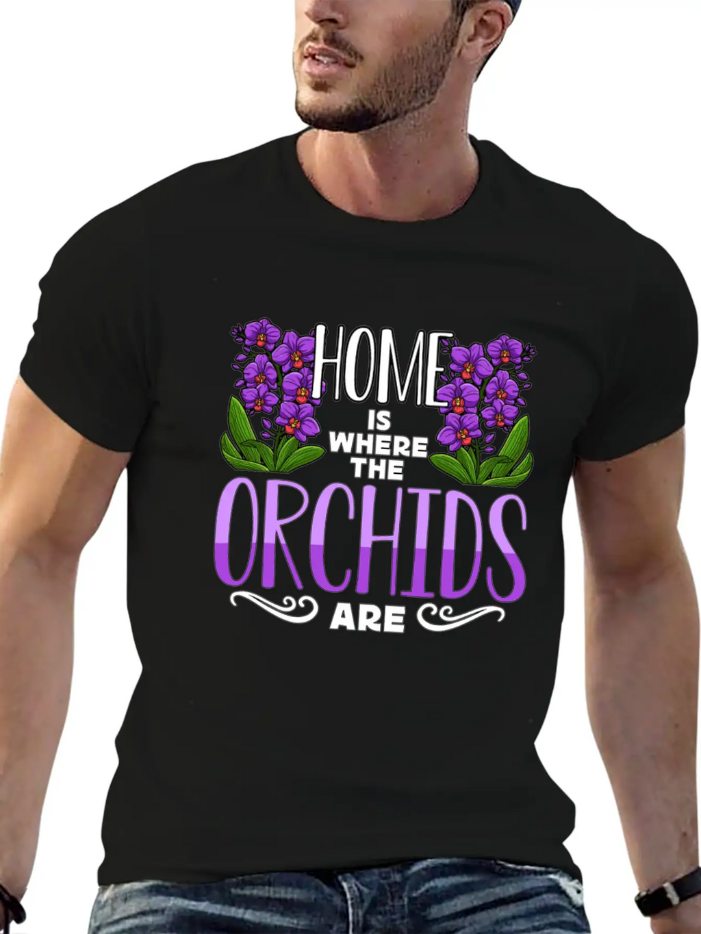 Orchids Home Is Where The Orchids Are Gardening Classic Cotton Tee – Unisex Comfort For Any Season
