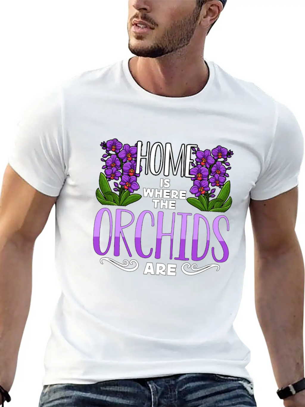 Orchids Home Is Where The Orchids Are Gardening Classic Cotton Tee – Unisex Comfort For Any Season