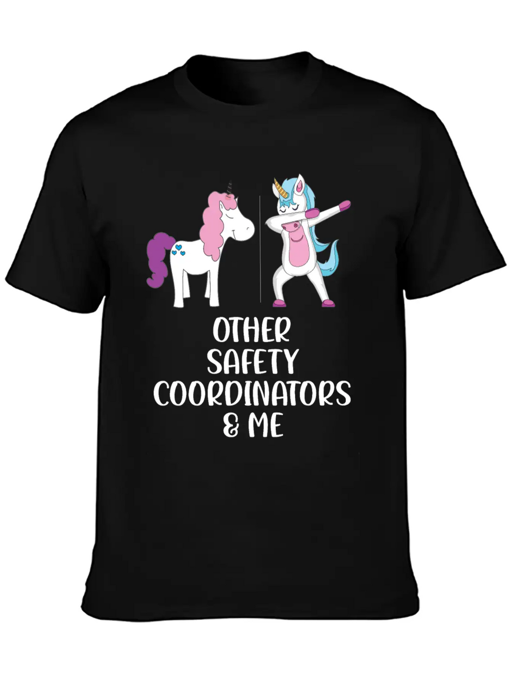 Other Safety Coordinators And Me Stylish Everyday T-Shirt – Unisex Basic Cotton Tee
