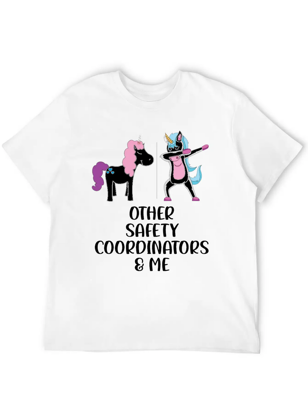 Other Safety Coordinators And Me Stylish Everyday T-Shirt – Unisex Basic Cotton Tee