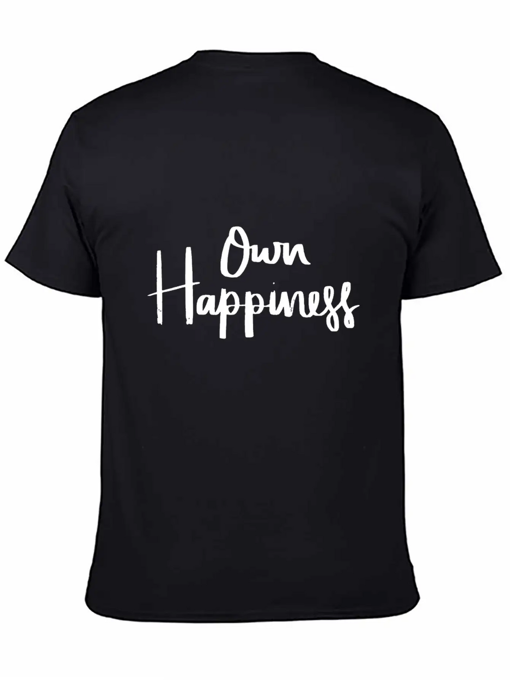 Own Happiness Unisex Casual T-Shirt – Clean Design For Daily Comfort