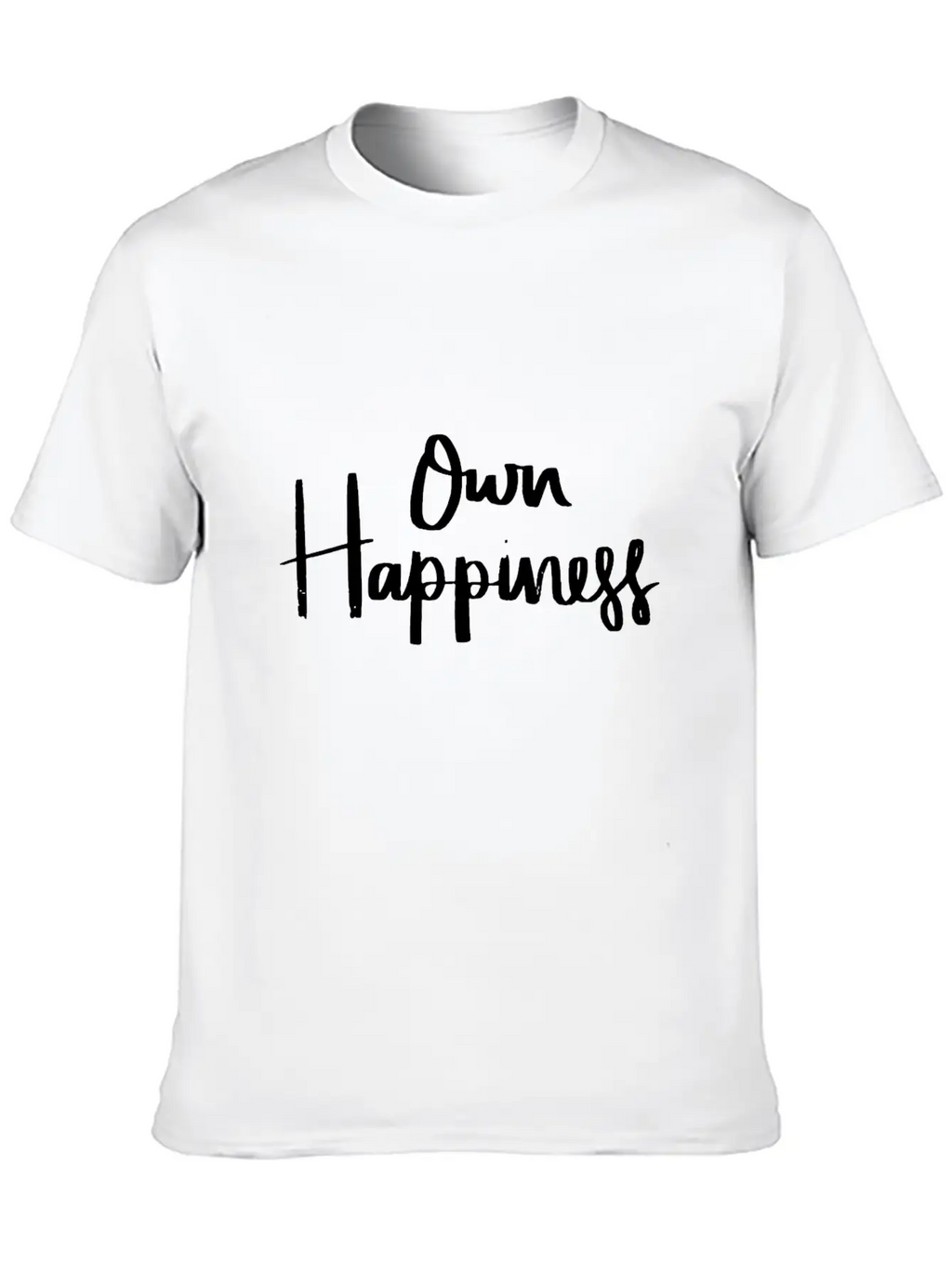 Own Happiness Unisex Casual T-Shirt – Clean Design For Daily Comfort