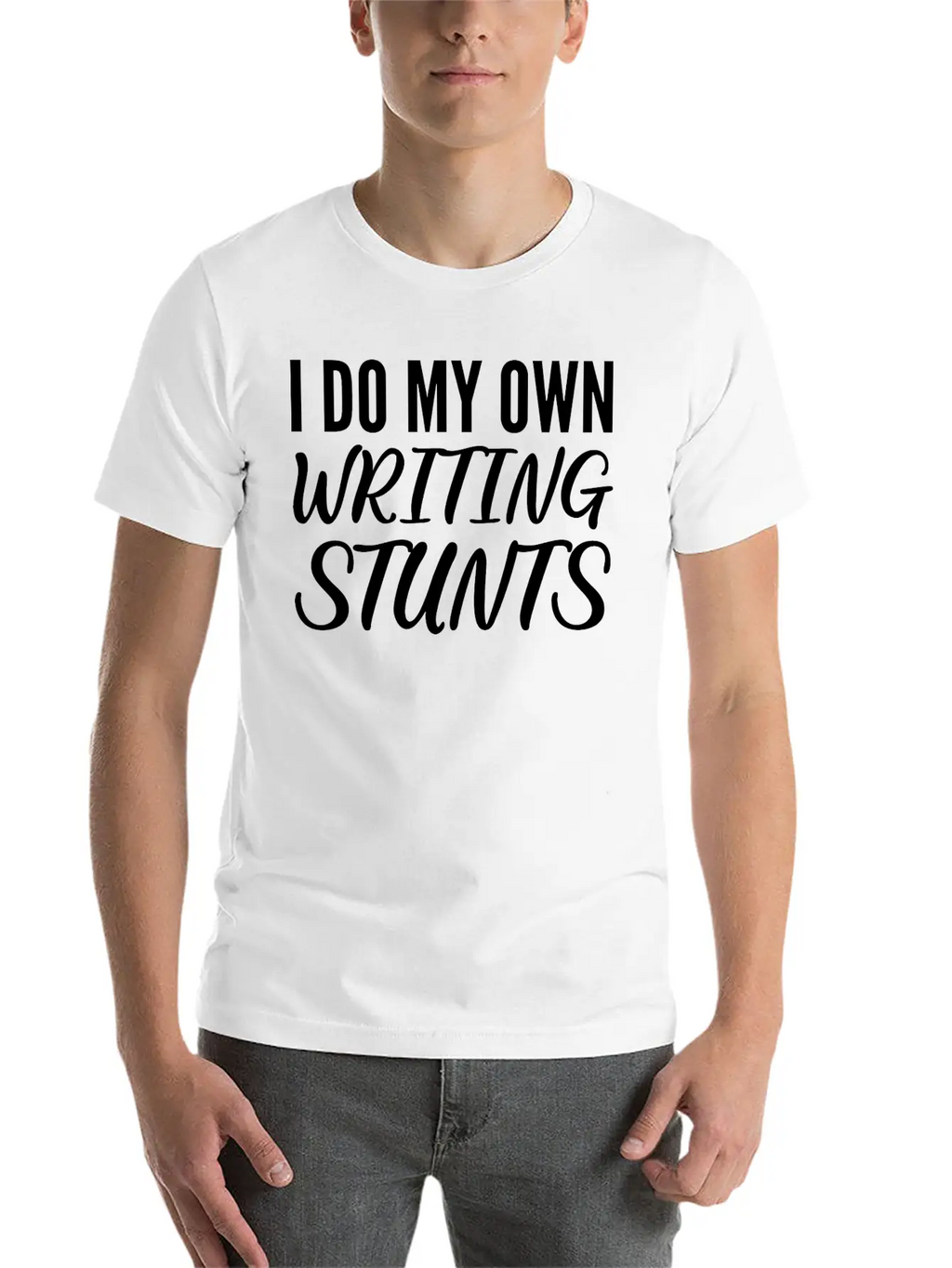 Own Writing Stunts Scriptwriter Gift Classic Cotton Tee – Unisex Comfort For Any Season