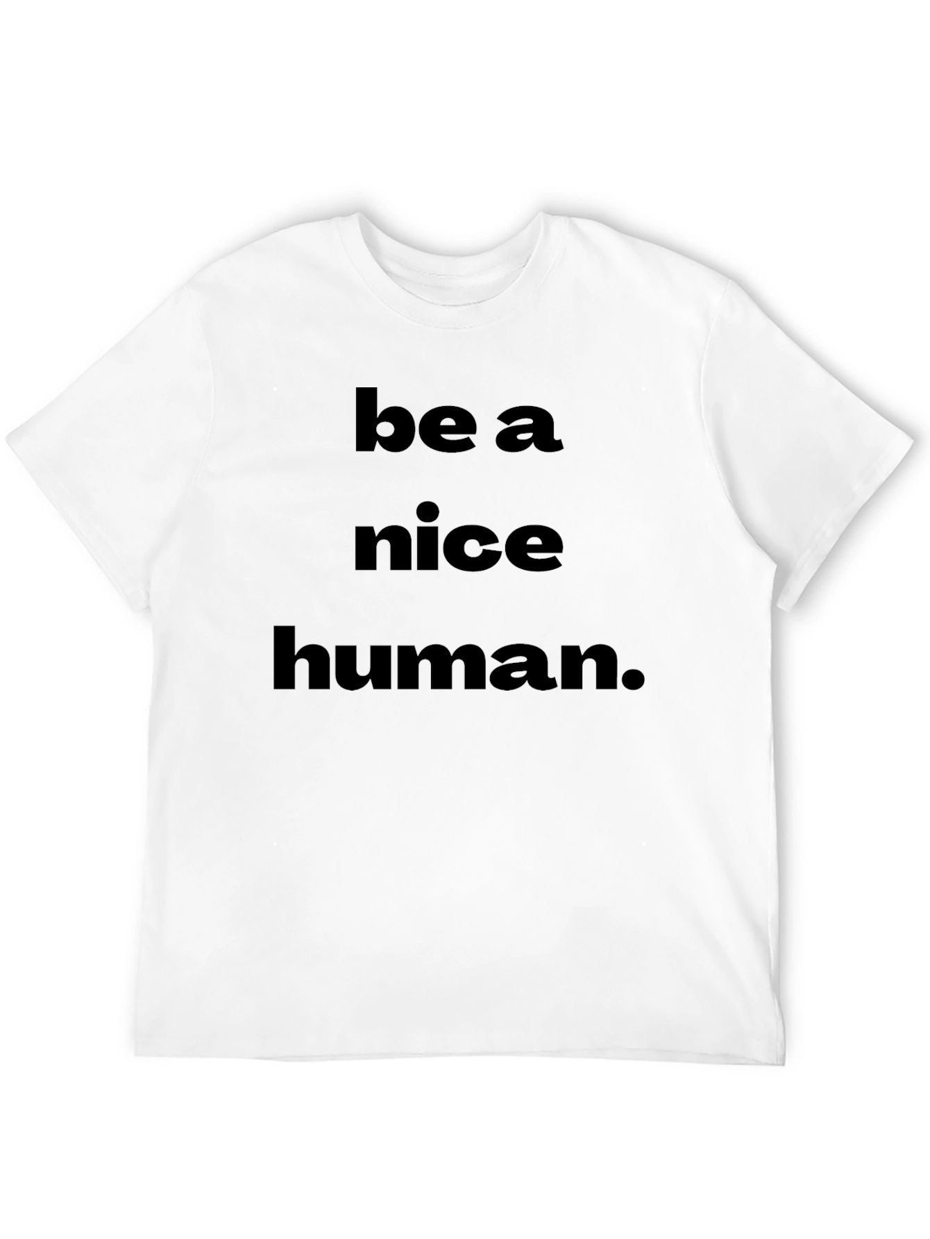 Be A Nice Human Graphic T-Shirt