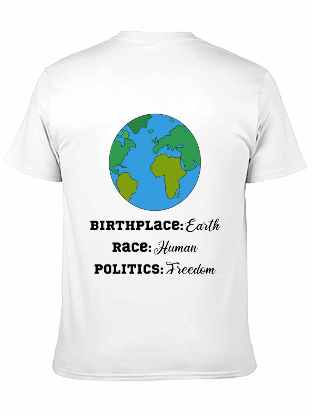 Earth T-Shirt - Human Race Freedom Politics